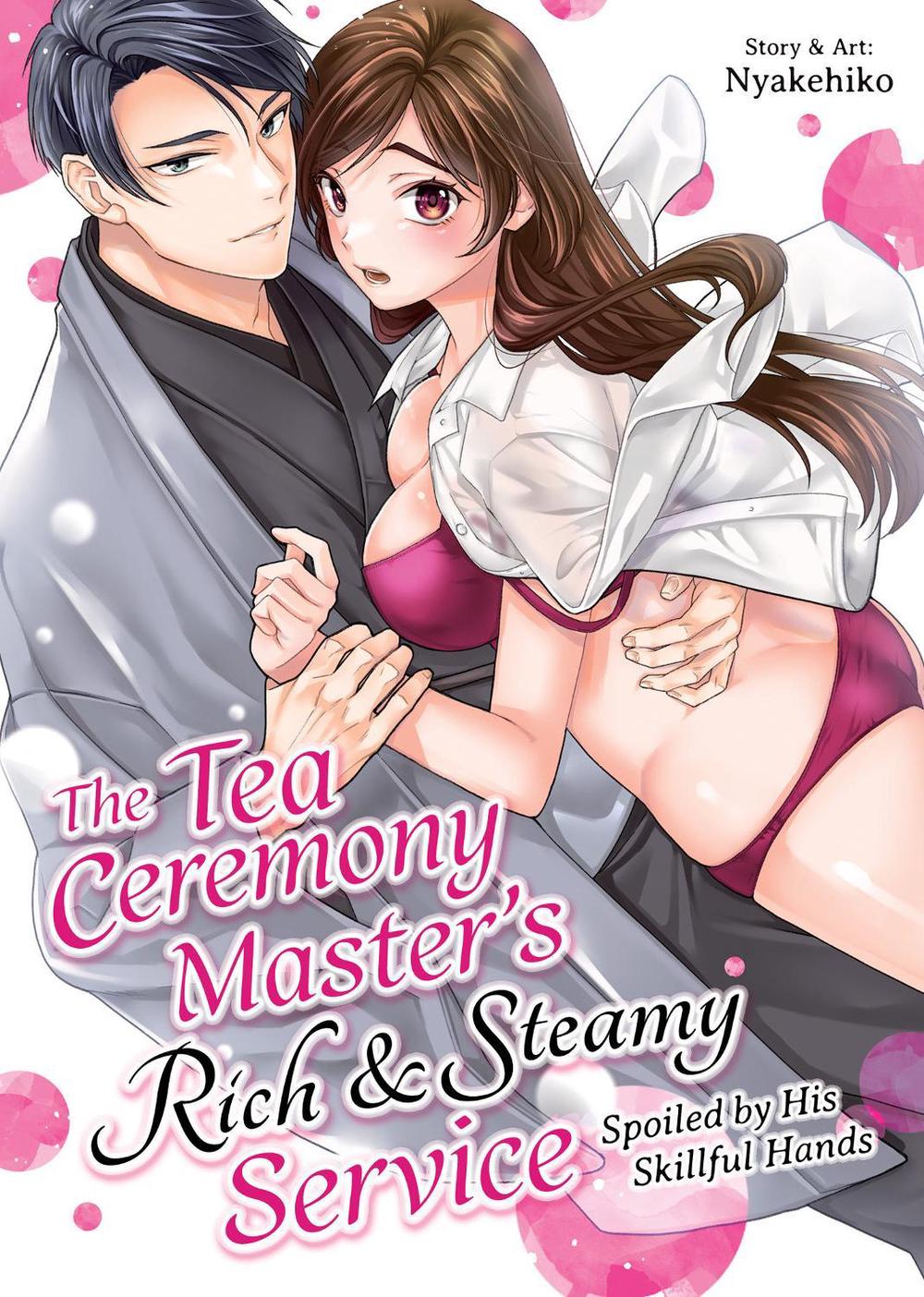 The Tea Ceremony Master's Rich and Steamy Service: Spoiled by His Skillful Hands by Nyakehiko - ISBN: 9798895619476