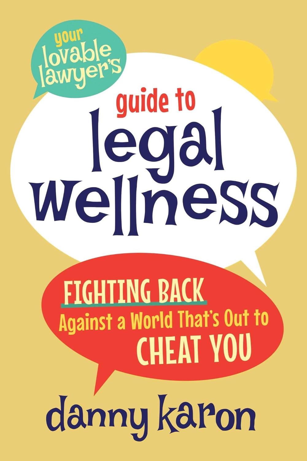 Your Lovable Lawyer's Guide to Legal Wellness by Danny Karon - ISBN: 9798895650837