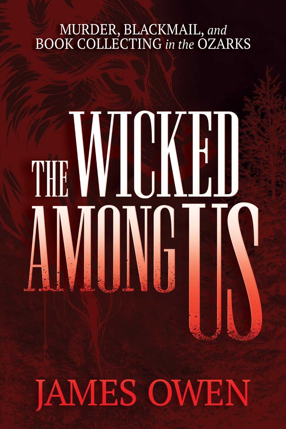 The Wicked Among Us by James Owen - ISBN: 9798895652107
