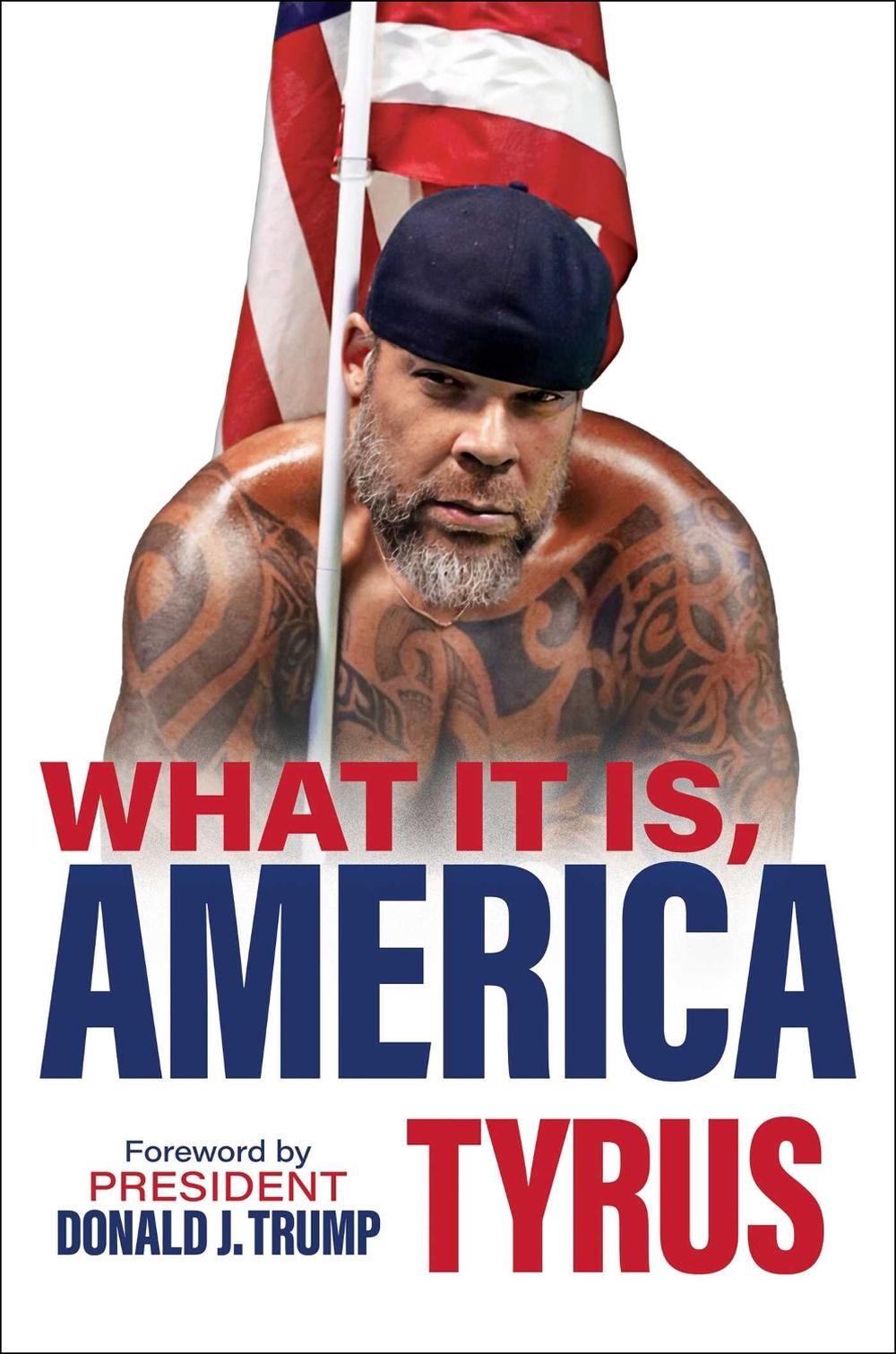 What It Is, America by Tyrus - ISBN: 9798895652121