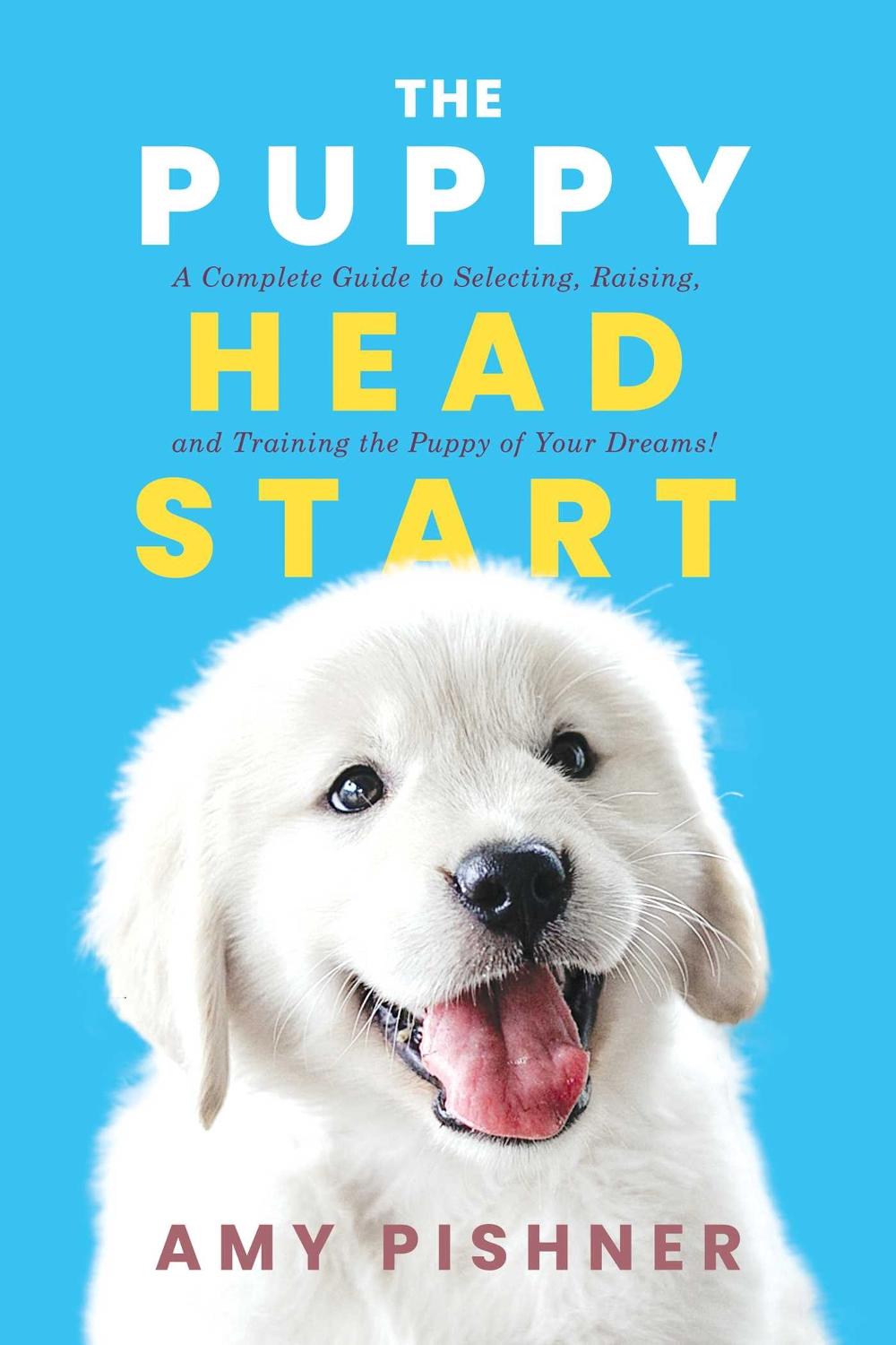 The Puppy Head Start by Amy Pishner - ISBN: 9798895652572