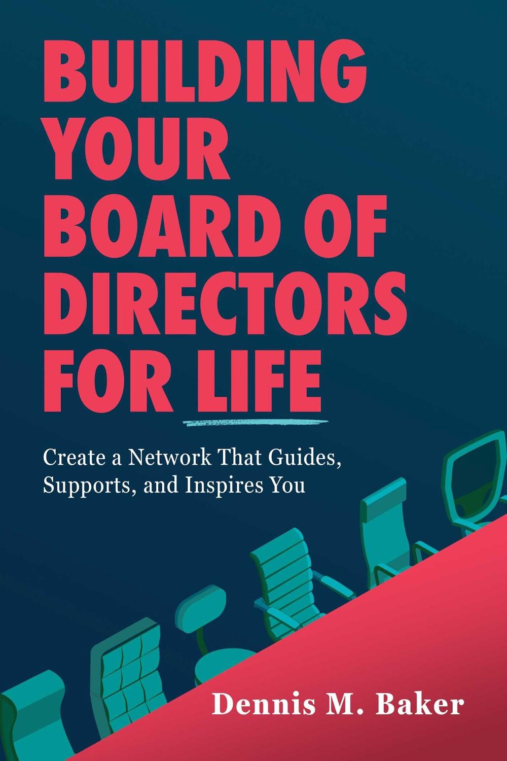 Building Your Board of Directors for Life, 9798895652596