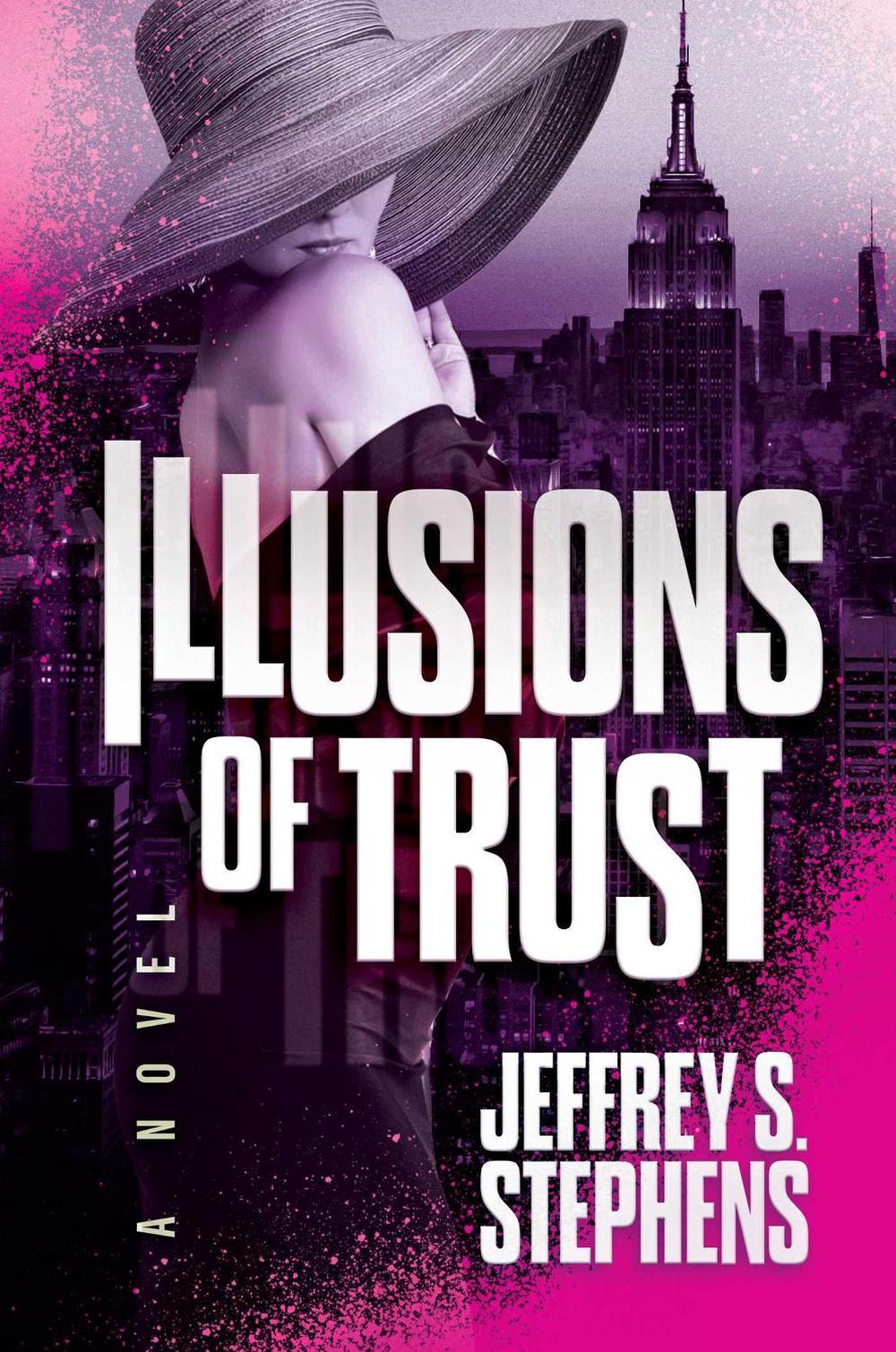 Illusions of Trust by Jeffrey S. Stephens - ISBN: 9798895653364