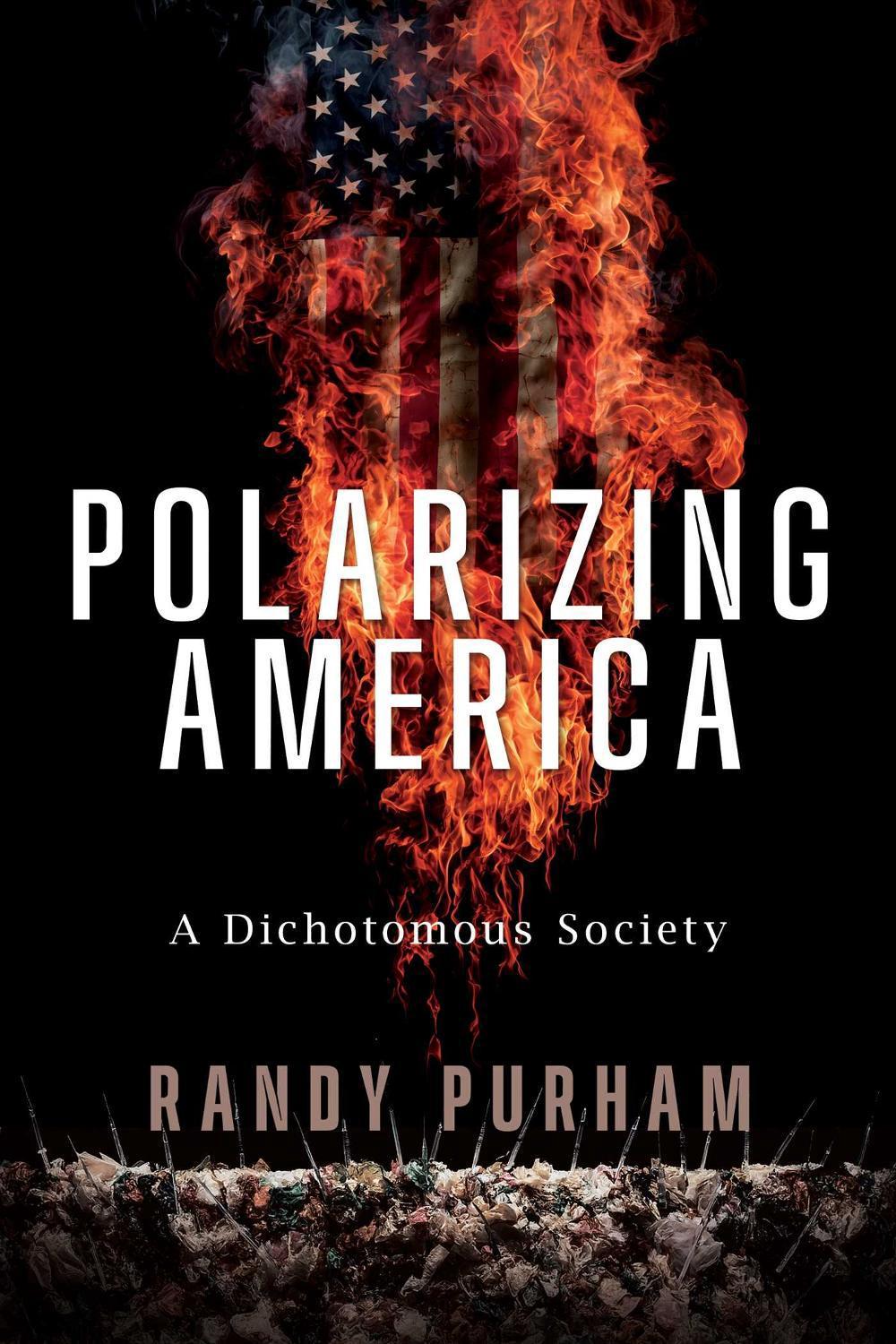 Polarizing America by Randy Purham - ISBN: 9798895654040
