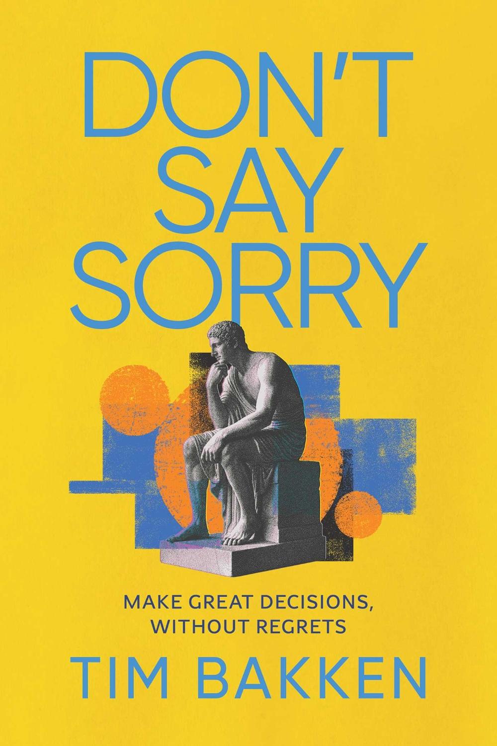 Don't Say Sorry by Tim Bakken - ISBN: 9798895654828