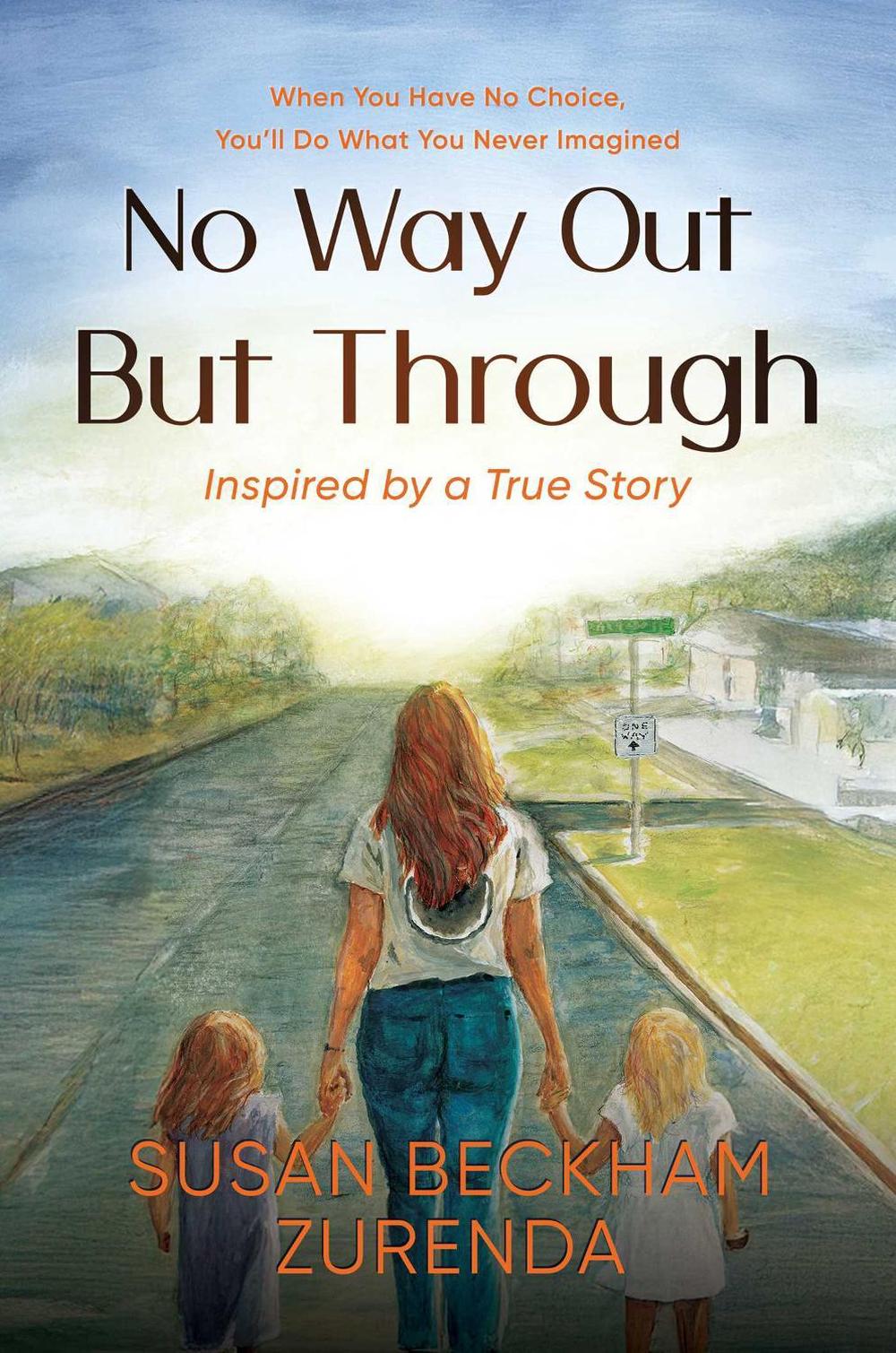 No Way Out but Through by Susan Beckham Zurenda - ISBN: 9798895655610