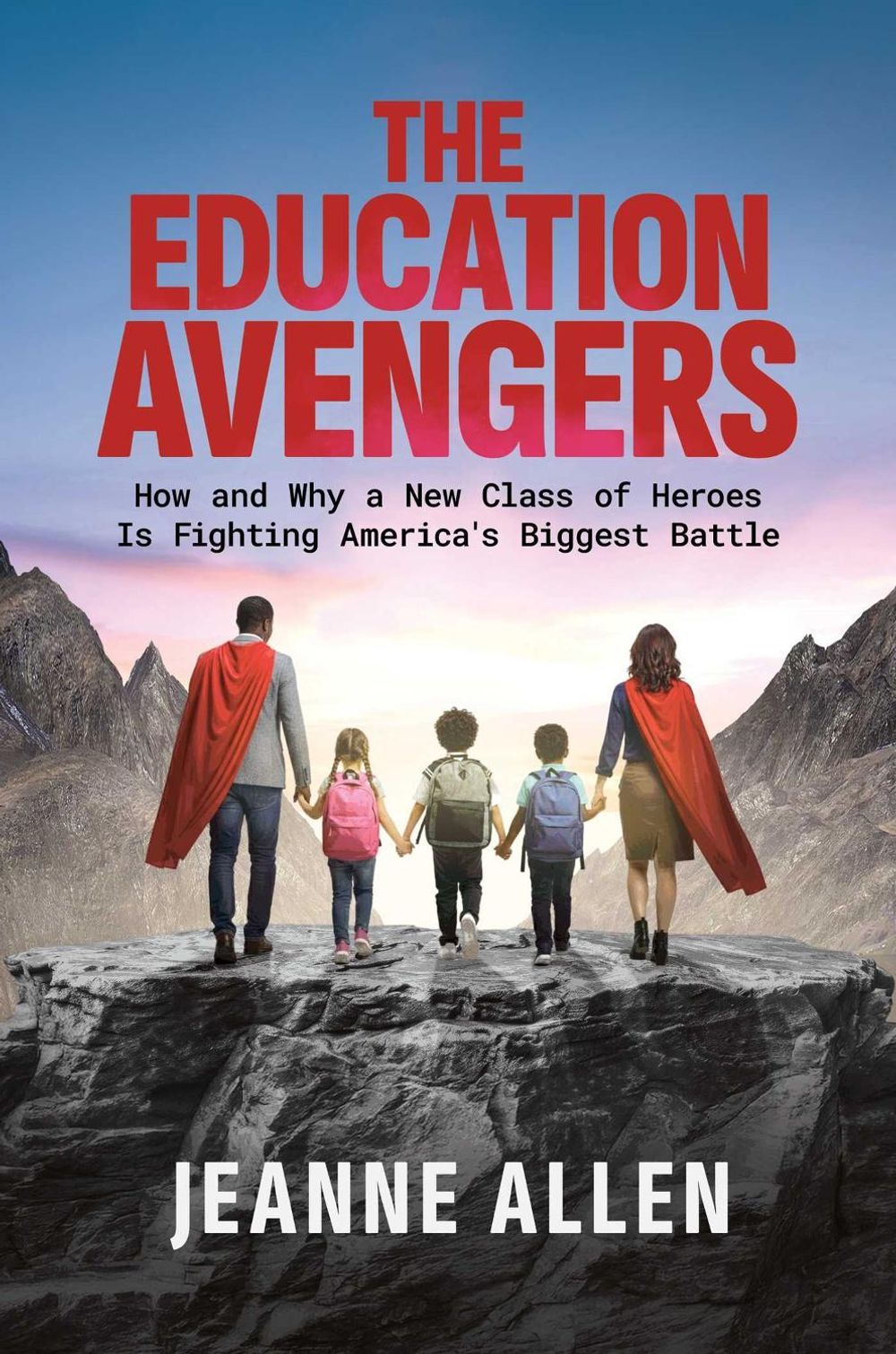 The Education Avengers by Jeanne Allen - ISBN: 9798895655634
