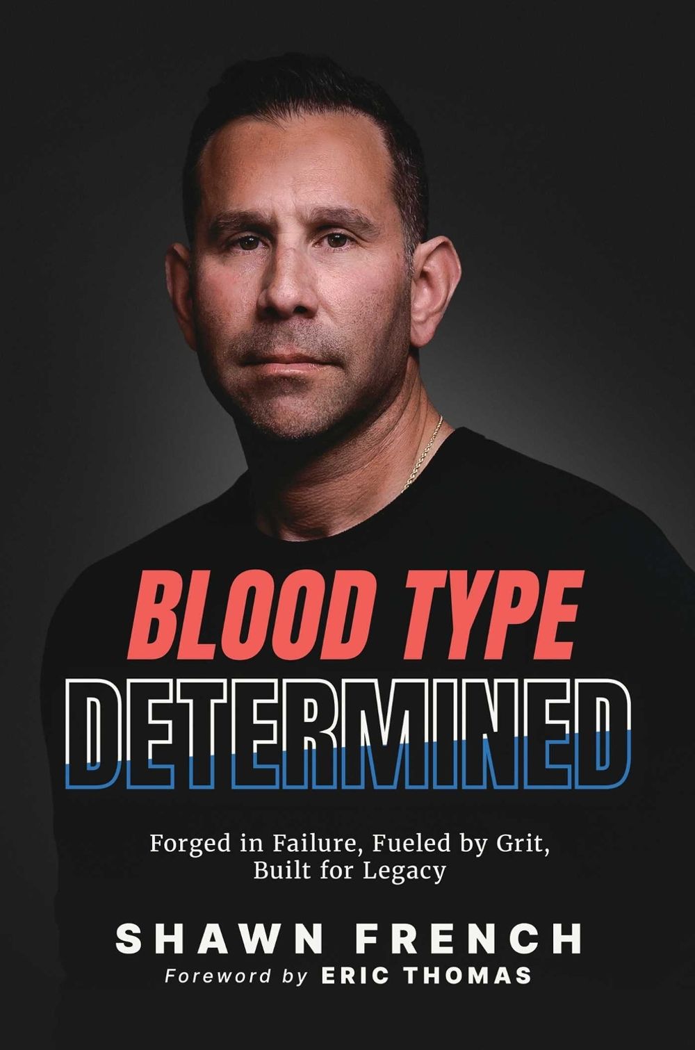 Blood Type Determined by Shawn French - ISBN: 9798895655764