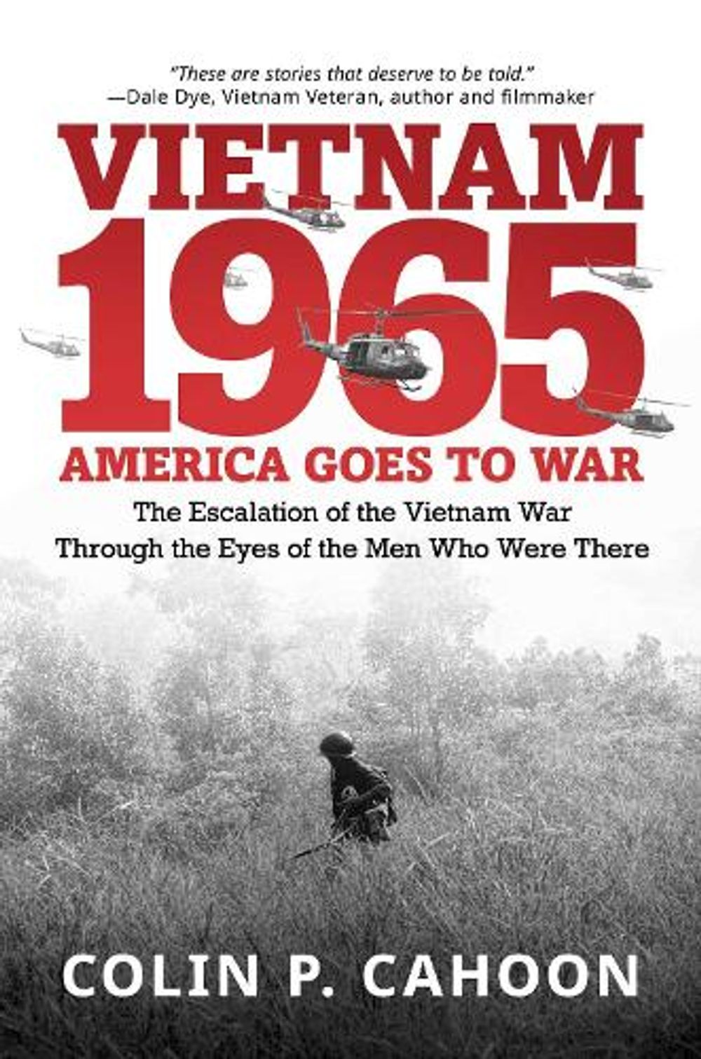Vietnam 1965: America Goes to War by Colin P. Cahoon - ISBN: 9798895657171