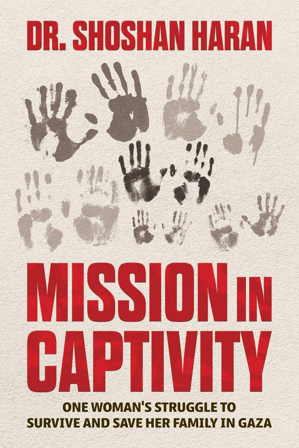 Mission in Captivity by Dr. Shoshan Haran - ISBN: 9798895657744