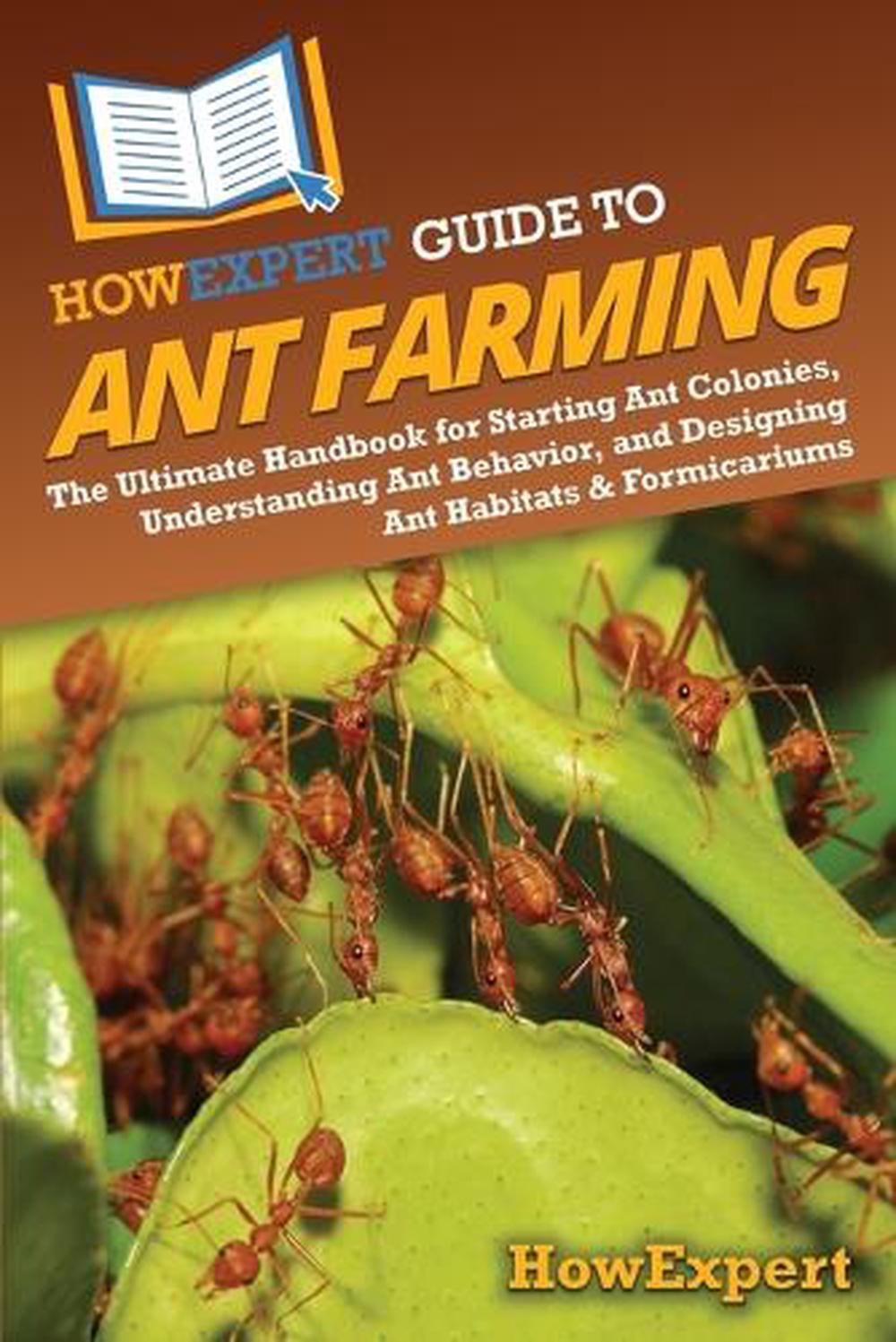 HowExpert Guide to Ant Farming, 9798895731666