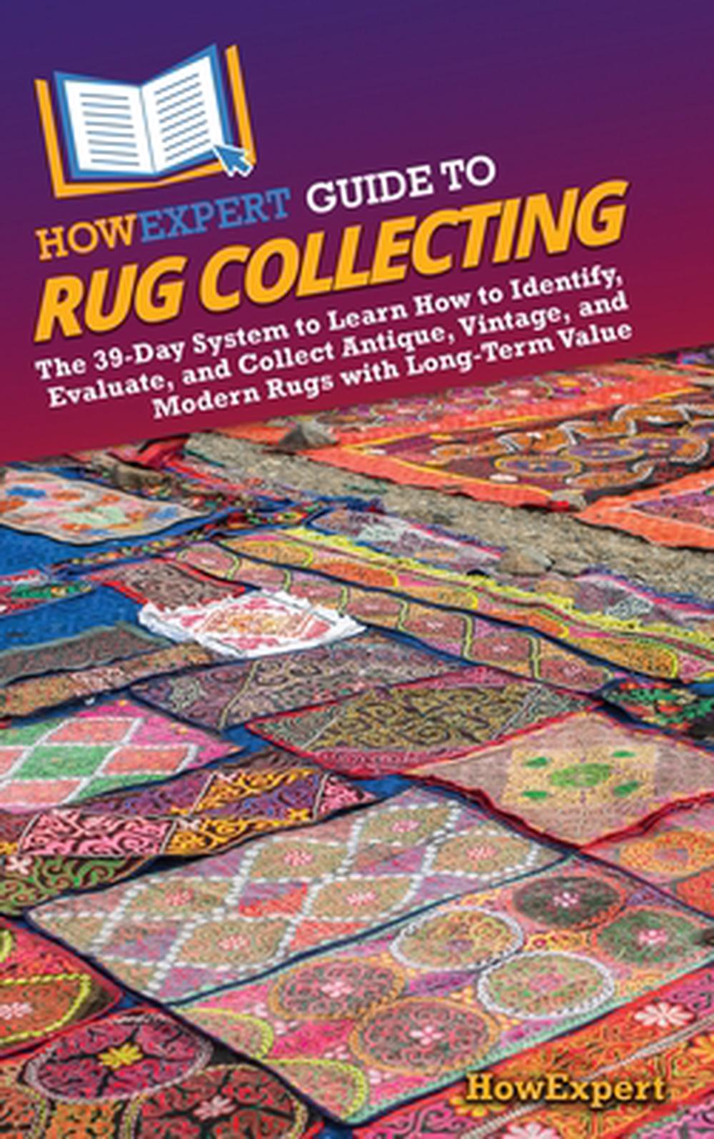 HowExpert Guide to Rug Collecting, 9798895733004