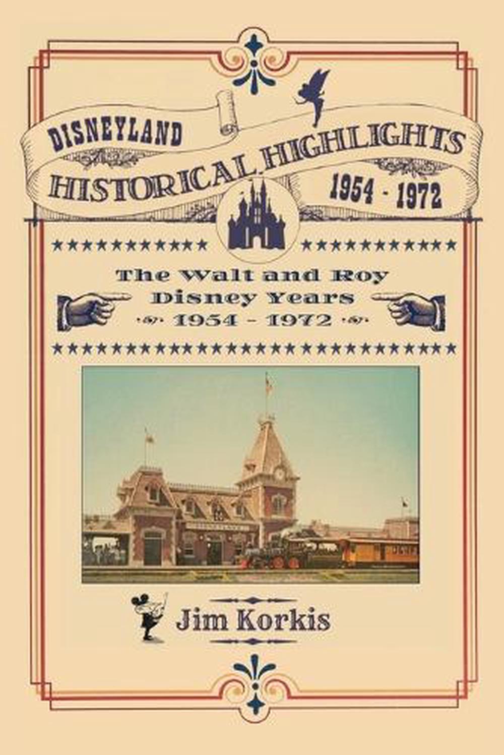 Disneyland Historical Highlights - The Walt and Roy Disney Years 1954-1972, 9798896090144