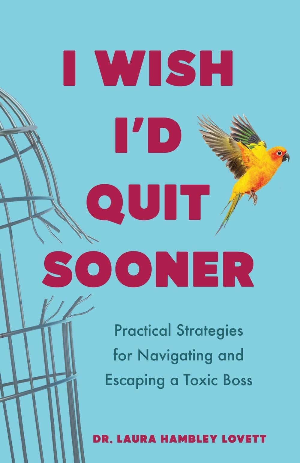 I Wish I'd Quit Sooner by Laura Hambley Lovett - ISBN: 9798896360407