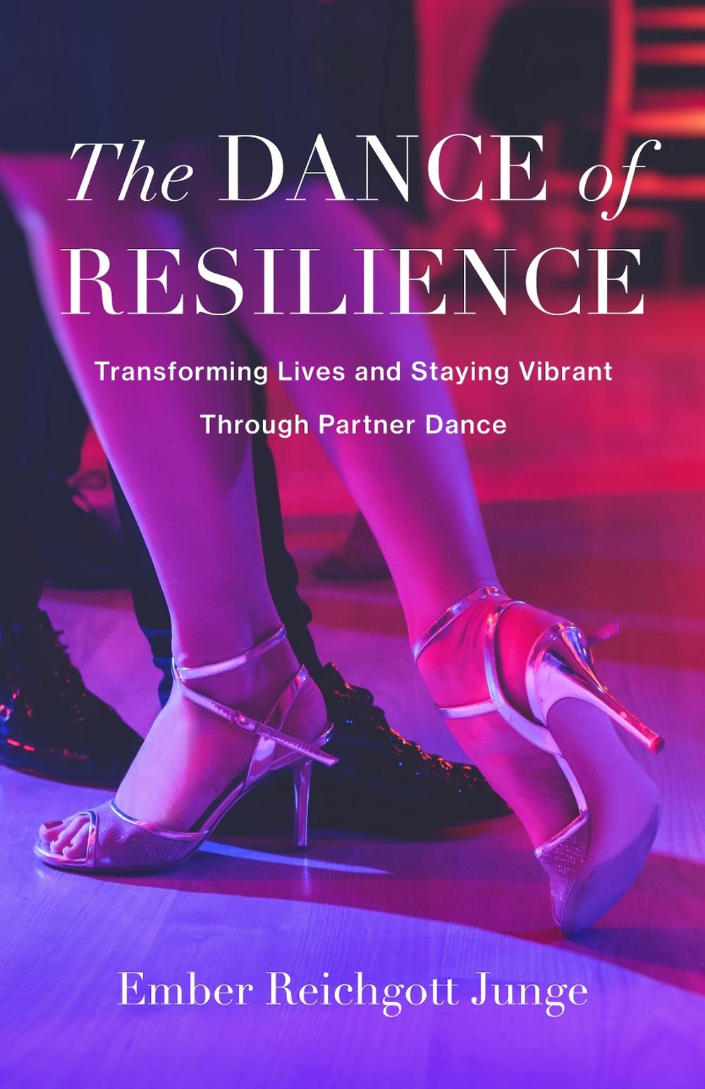 The Dance of Resilience by Ember Reichgott Junge - ISBN: 9798896360421