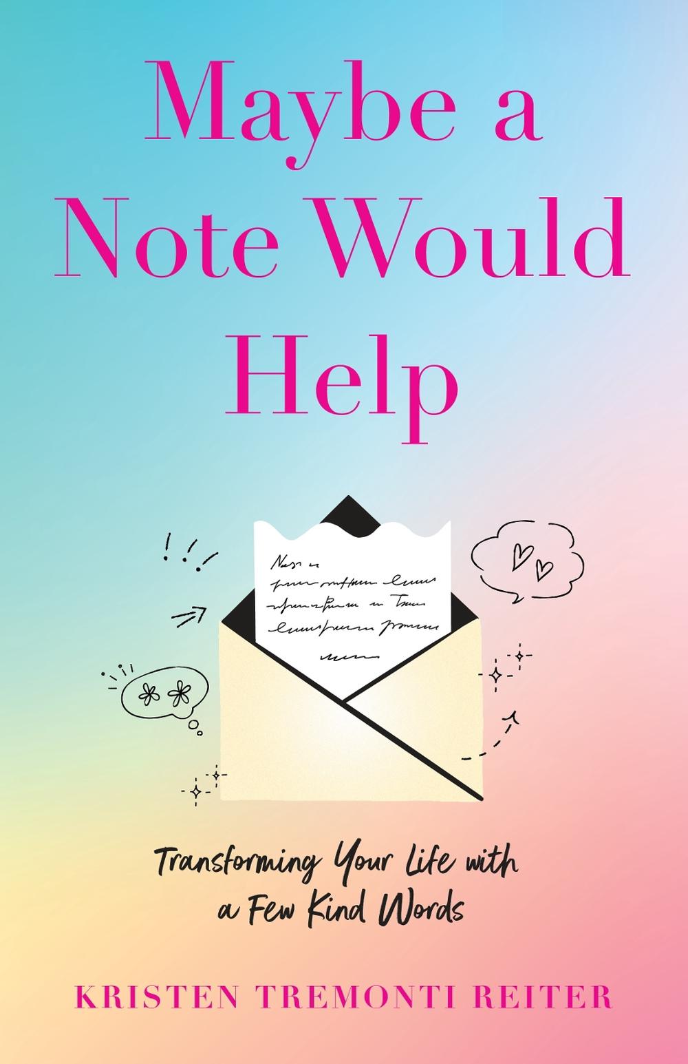 Maybe a Note Would Help by Kristen Tremonti Reitner - ISBN: 9798896360544
