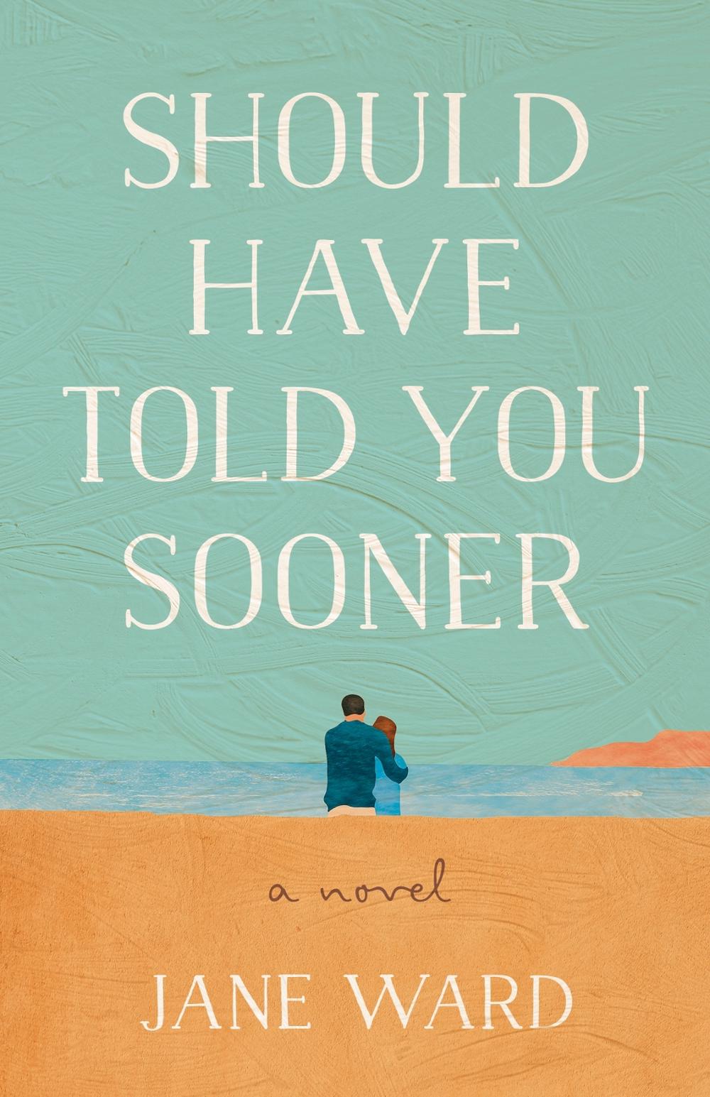 Should Have Told You Sooner by Jane Ward - ISBN: 9798896360667
