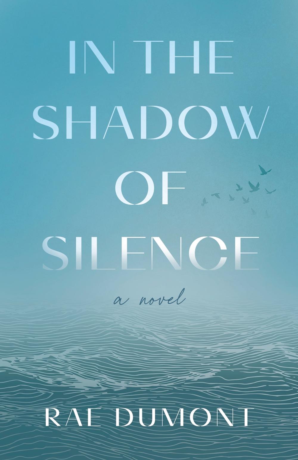 In the Shadow of Silence by Rae Dumont - ISBN: 9798896360728