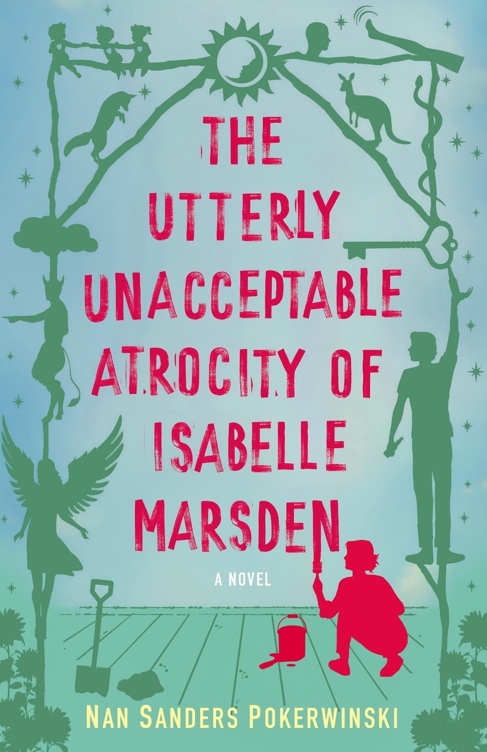 Utterly Unacceptable Atrocity of Isabelle Marsden by Nan Sanders Pokerwinski - ISBN: 9798896360964
