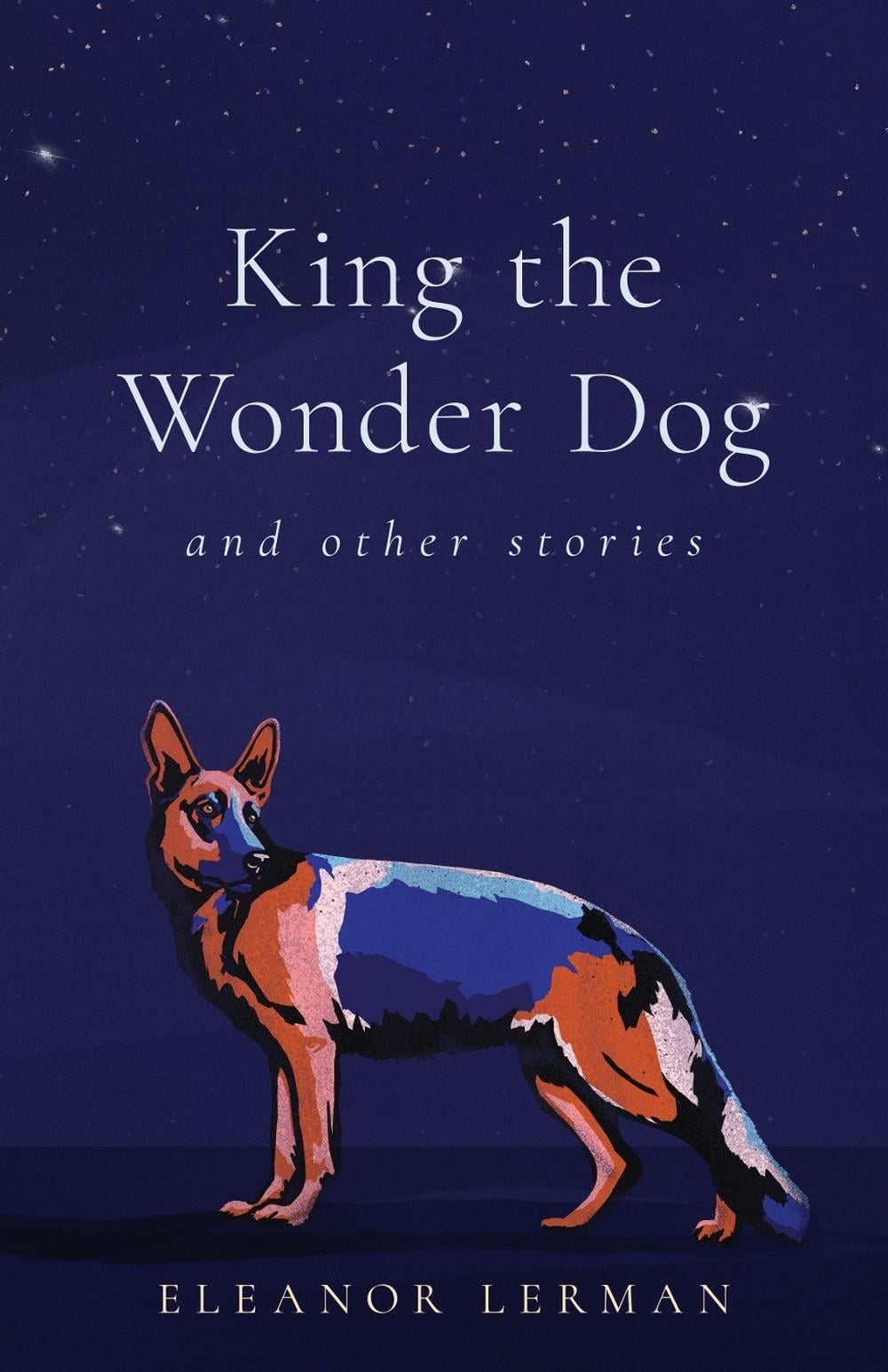 King the Wonder Dog by Eleanor Lerman - ISBN: 9798896361145