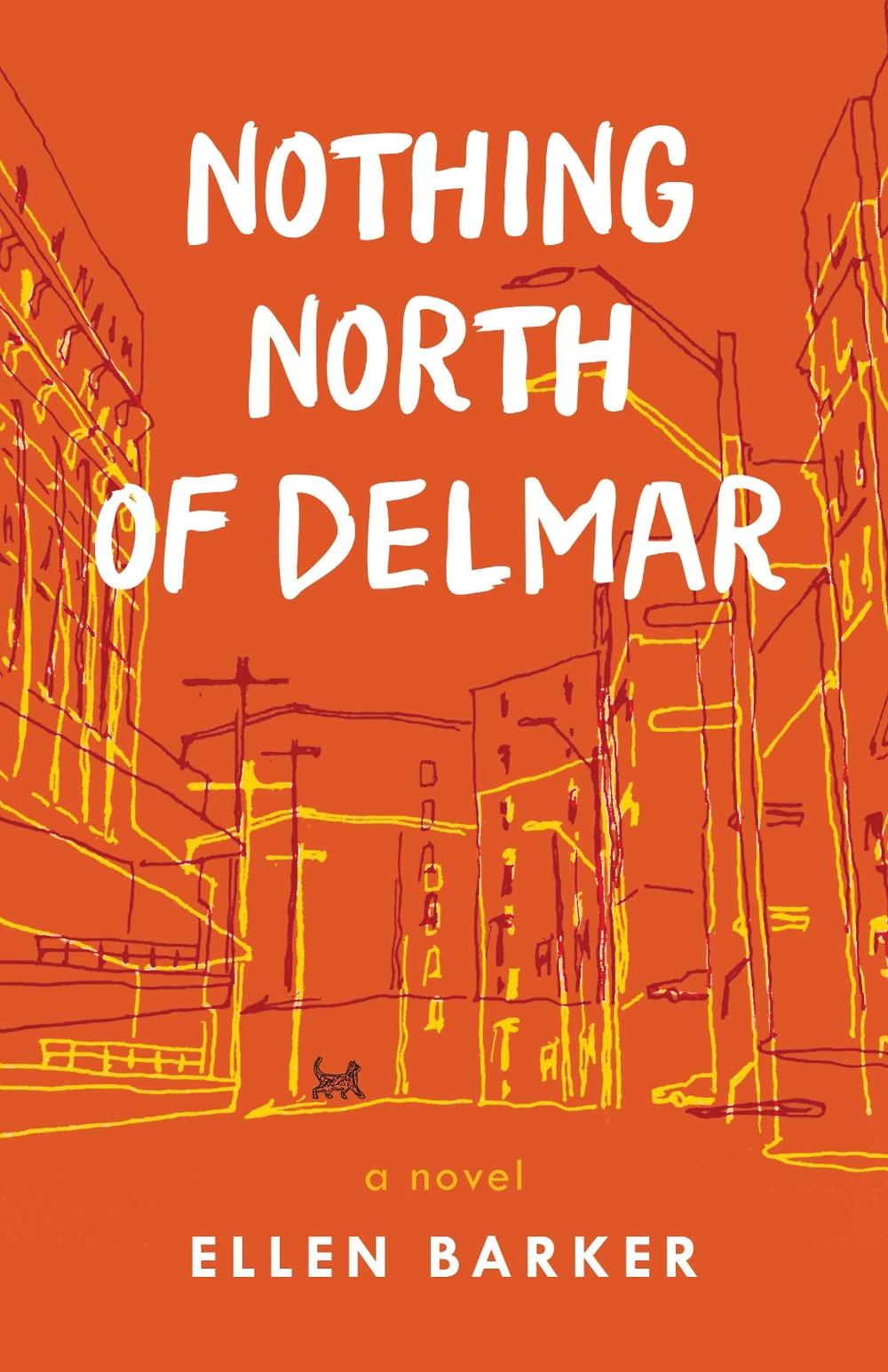 Nothing North of Delmar by Ellen Barker - ISBN: 9798896361183