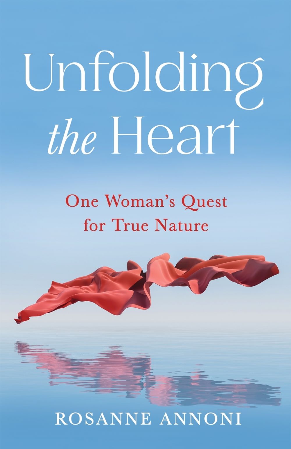 Unfolding the Heart by Rosanne Annoni - ISBN: 9798896361527