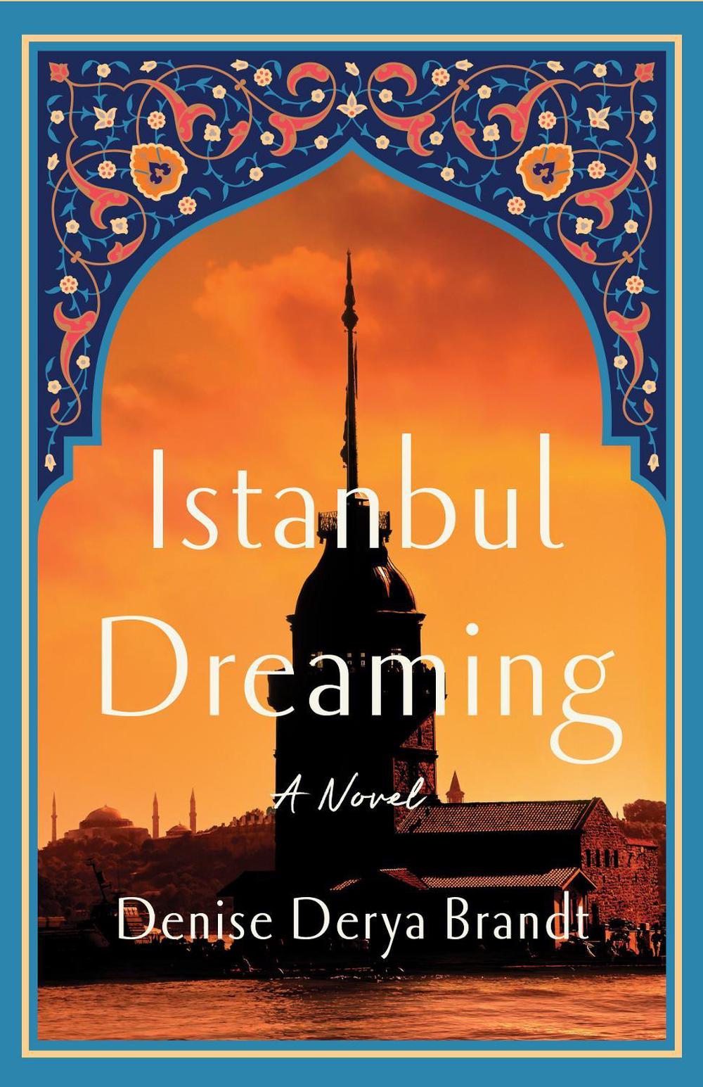 Istanbul Dreaming by Denise Derya Brandt - ISBN: 9798896361541