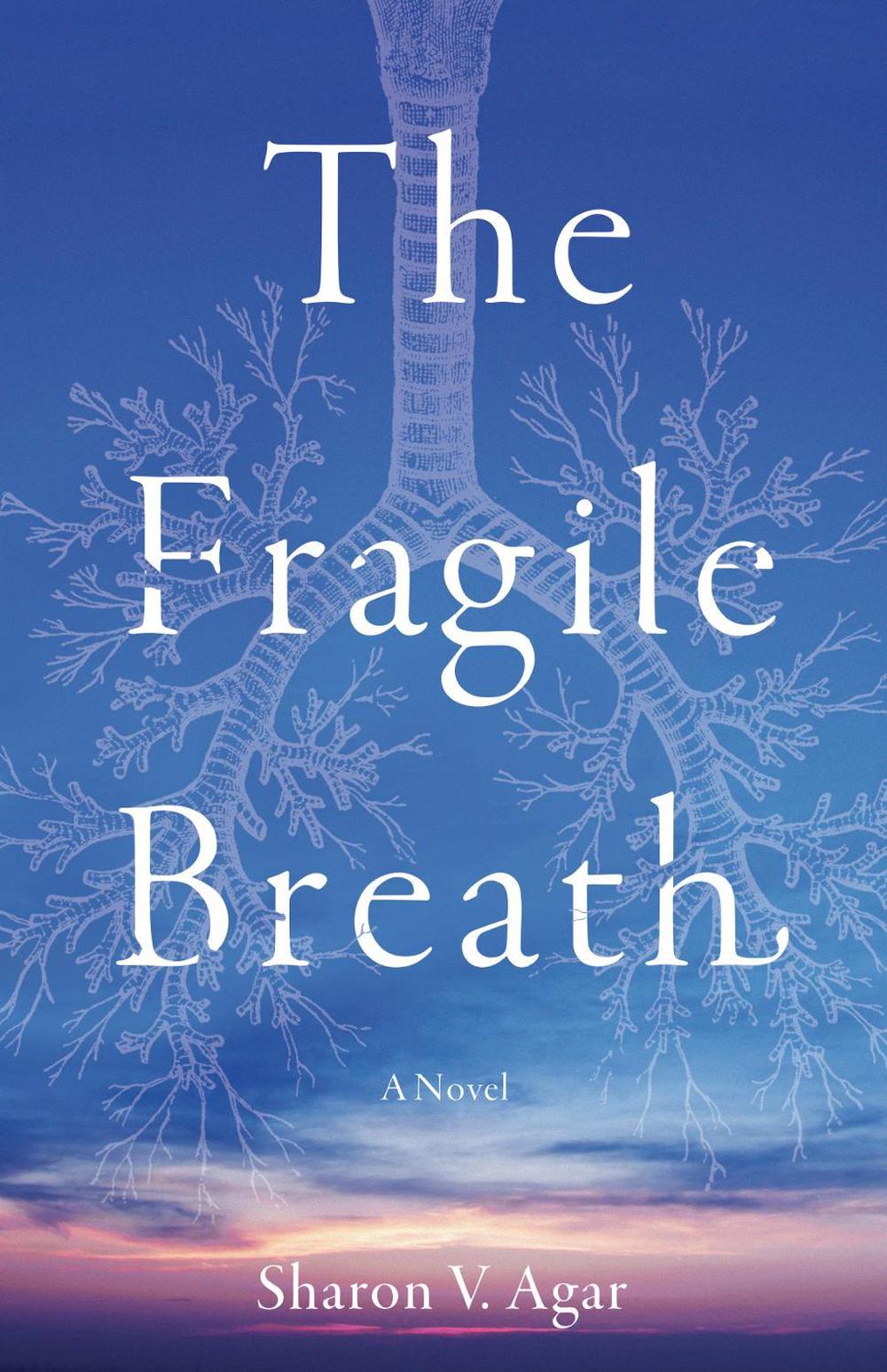 The Fragile Breath by Sharon V. Agar - ISBN: 9798896363026