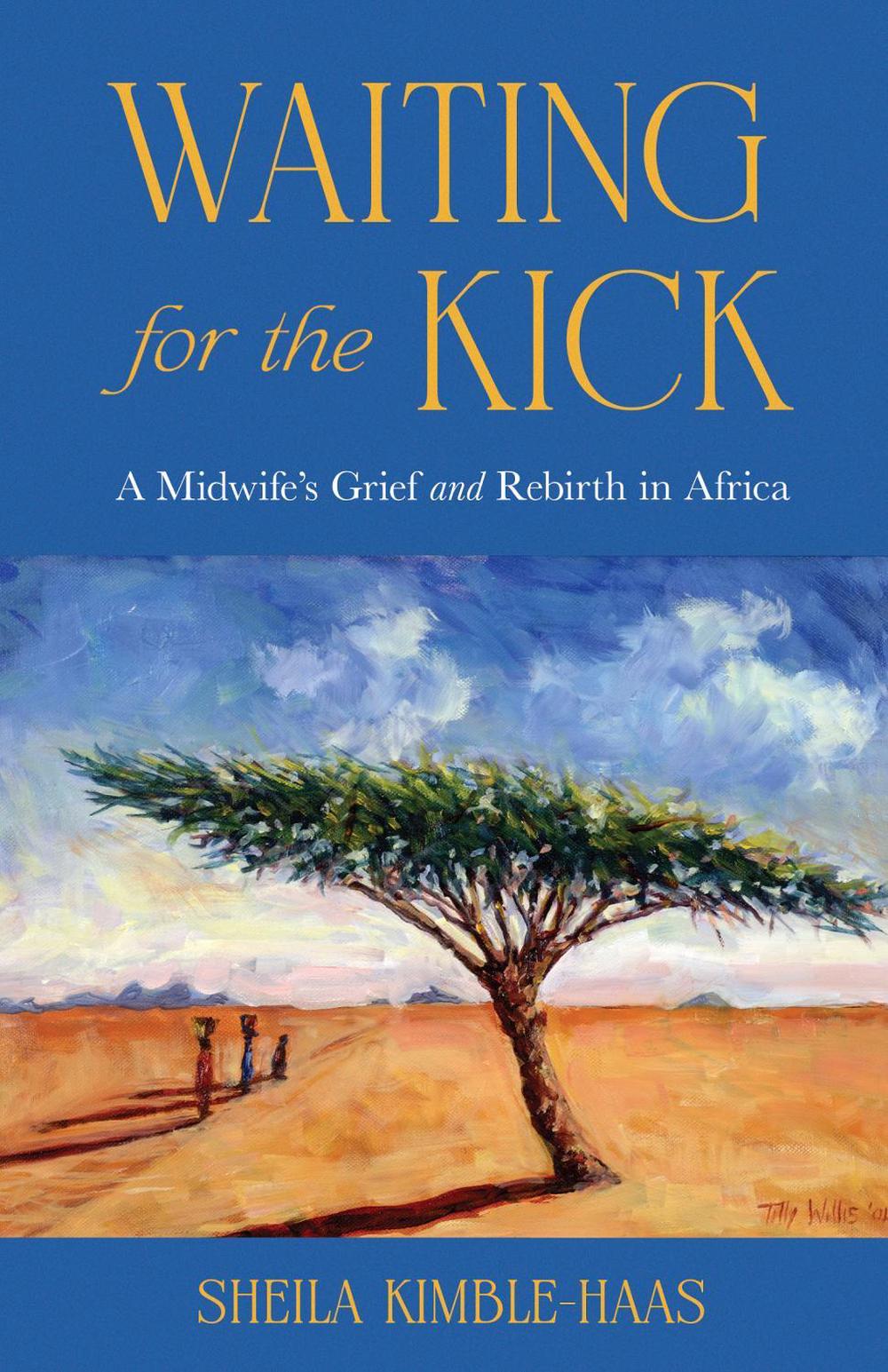 Waiting for the Kick by Sheila Kimble-Haas - ISBN: 9798896363309