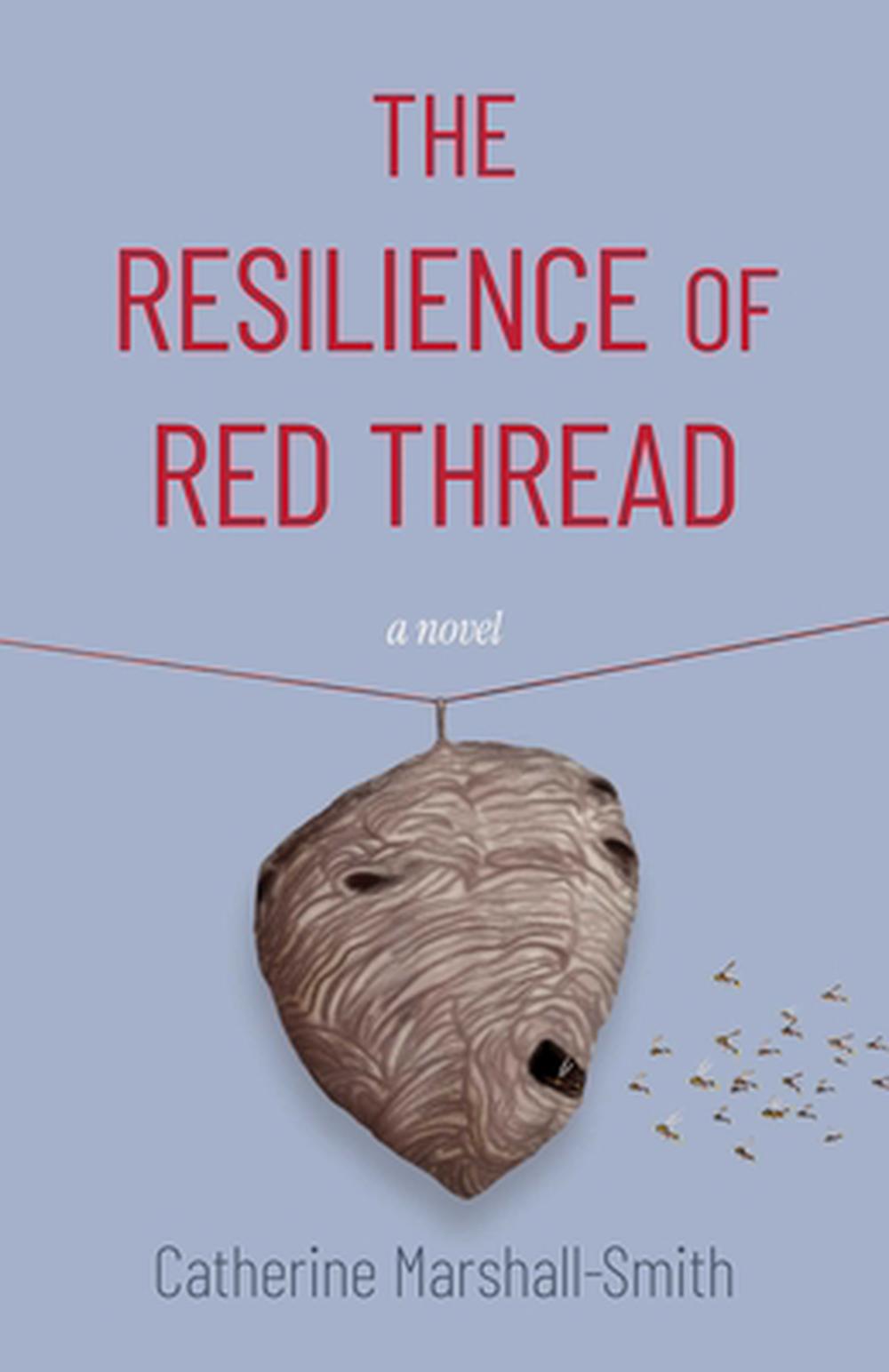 The Resilience Of Red Thread by Catherine Marshall-Smith - ISBN: 9798896363460