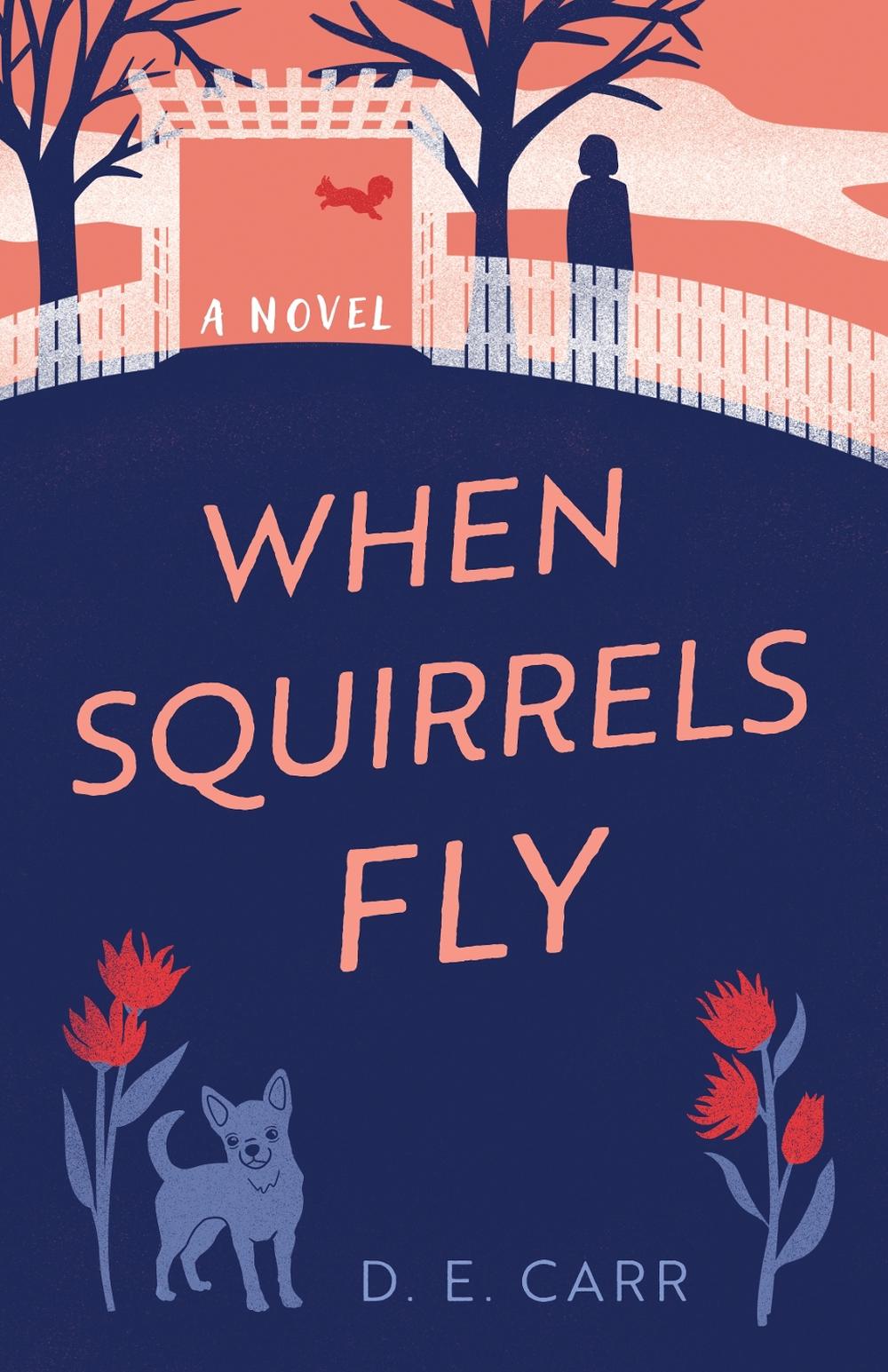 When Squirrels Fly by D.E. Carr - ISBN: 9798896363507
