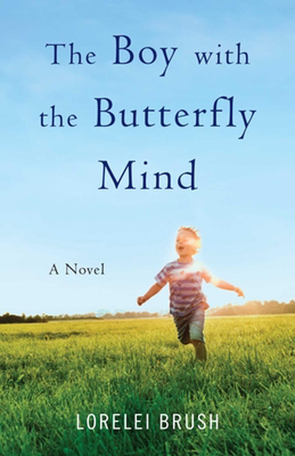 The Boy with the Butterfly Mind by Lorelei Brush - ISBN: 9798896363644