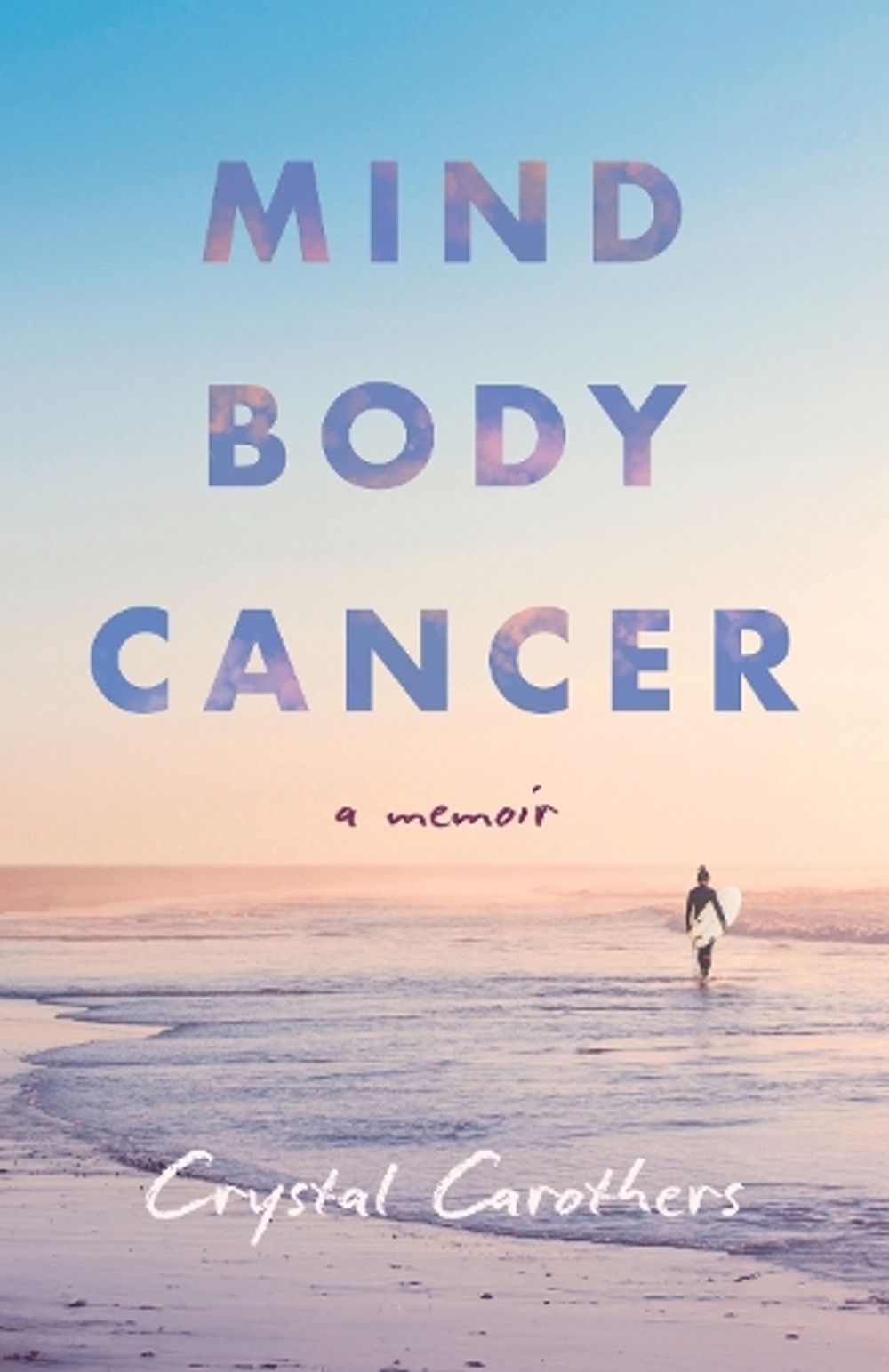 Mind, Body, Cancer by Crystal Carothers - ISBN: 9798896364207