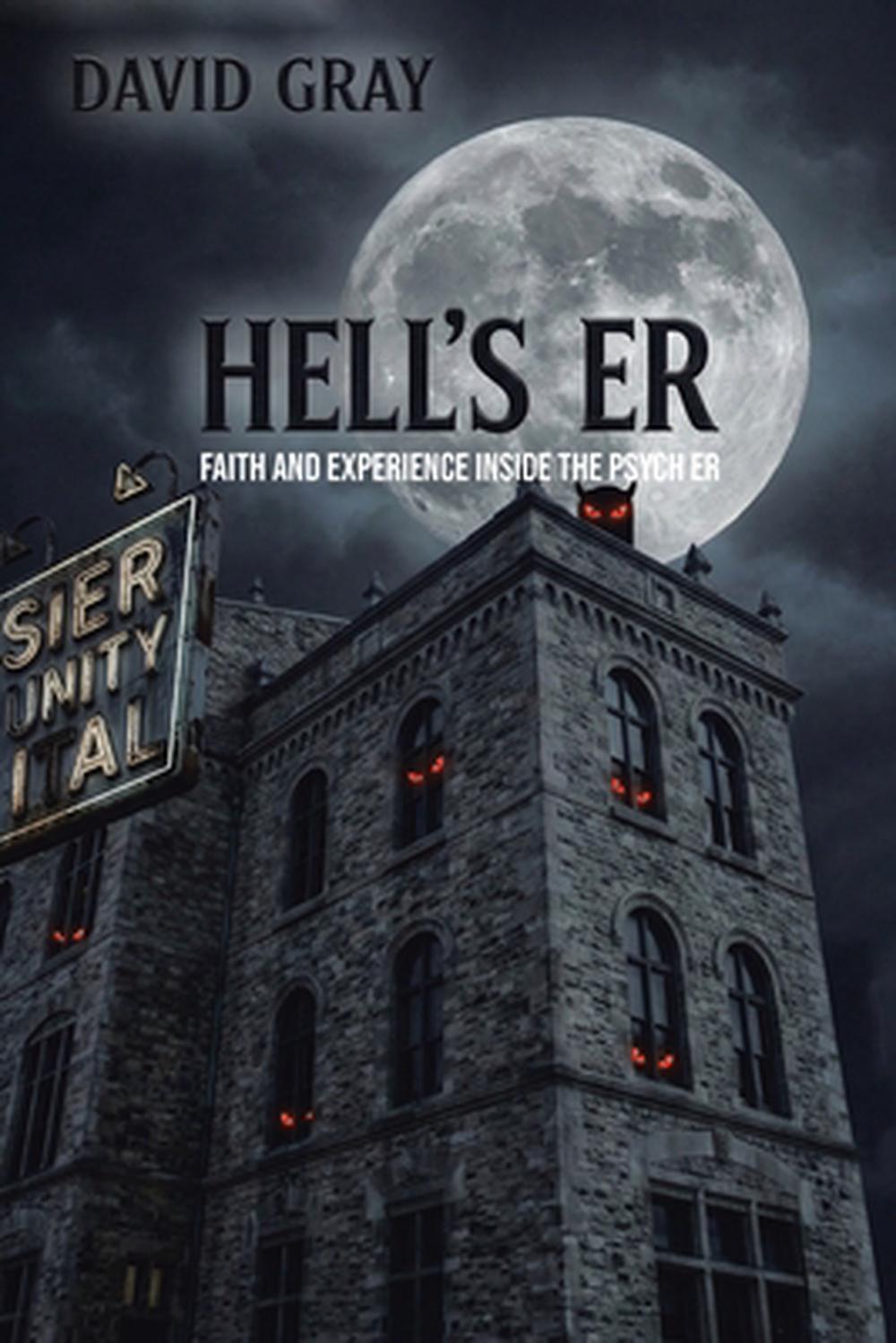Hell's ER by David Gray - ISBN: 9798896378891