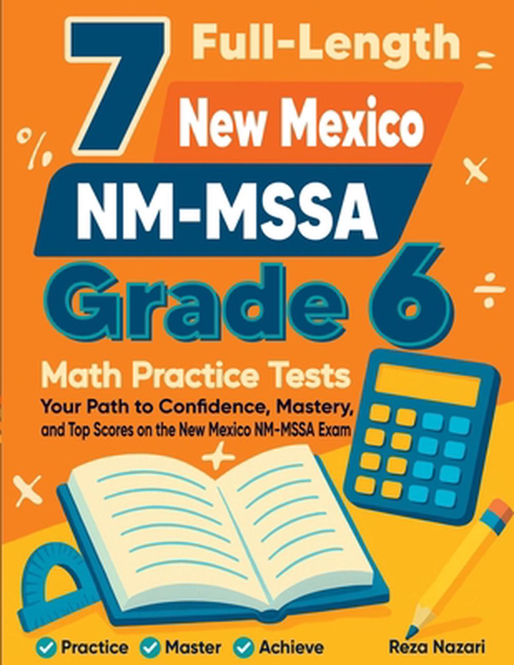 7 Full-Length New Mexico NM-MSSA Grade 6 Math Practice Tests by Reza ...