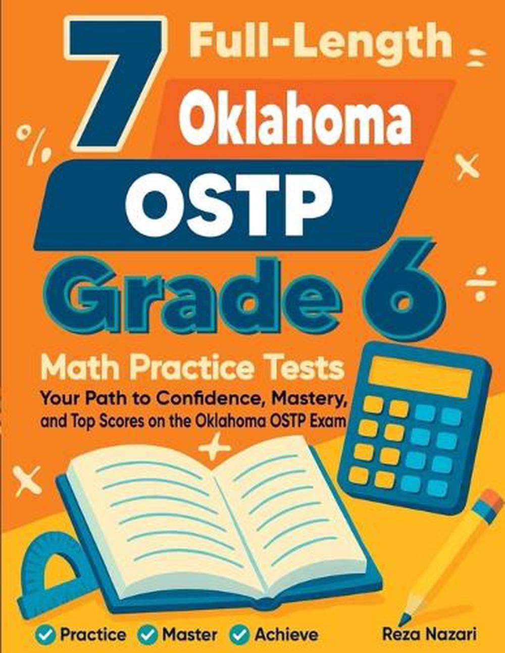 7 Full-Length Oklahoma OSTP Grade 6 Math Practice Tests by Reza Nazari - ISBN: 9798896477778
