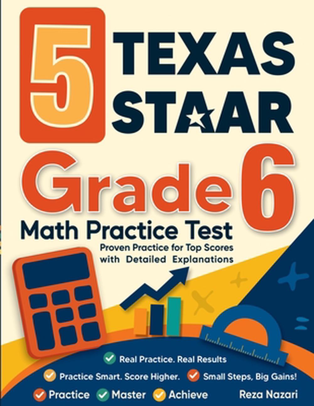 5 Texas STAAR Grade 6 Math Practice Tests by Reza Nazari, Paperback ...