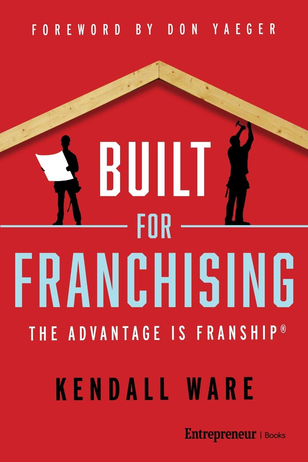 Built for Franchising by Kendall Ware - ISBN: 9798897010479