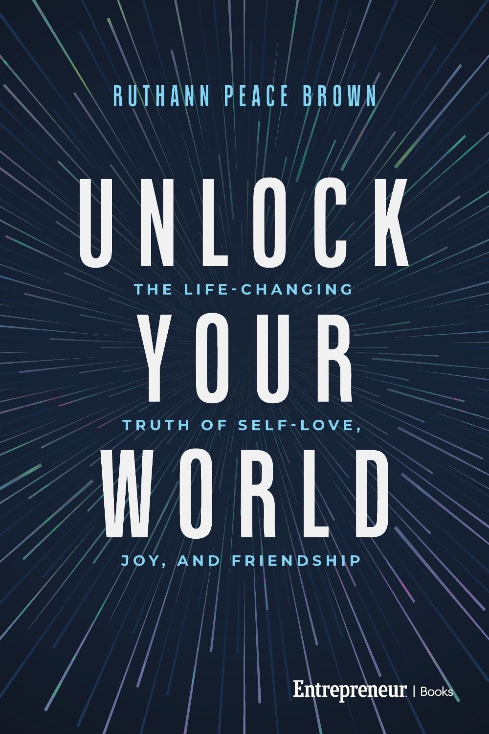 Unlock Your World by Ruthann Peace Brown - ISBN: 9798897010523