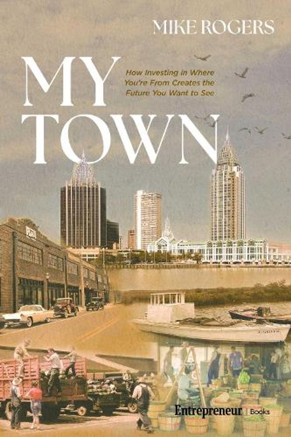 My Town by Mike Rogers - ISBN: 9798897010585