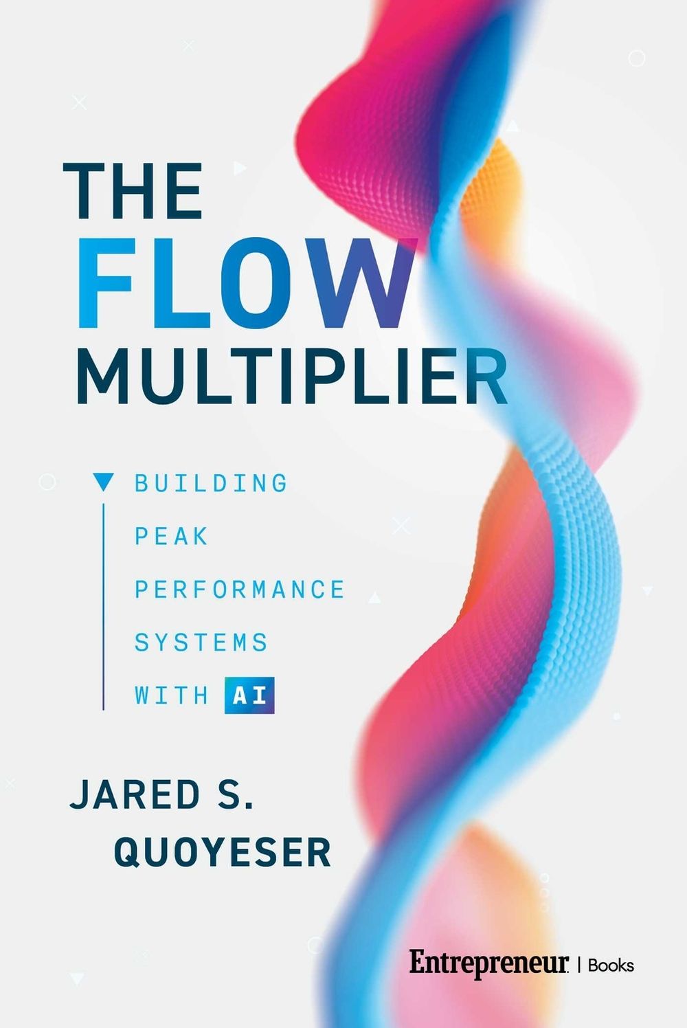 The Flow Multiplier by Jared S. Quoyeser - ISBN: 9798897010806
