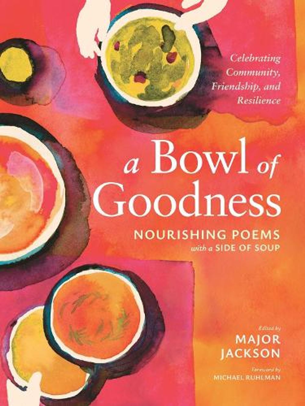 A Bowl of Goodness by Major Jackson - ISBN: 9798897080007