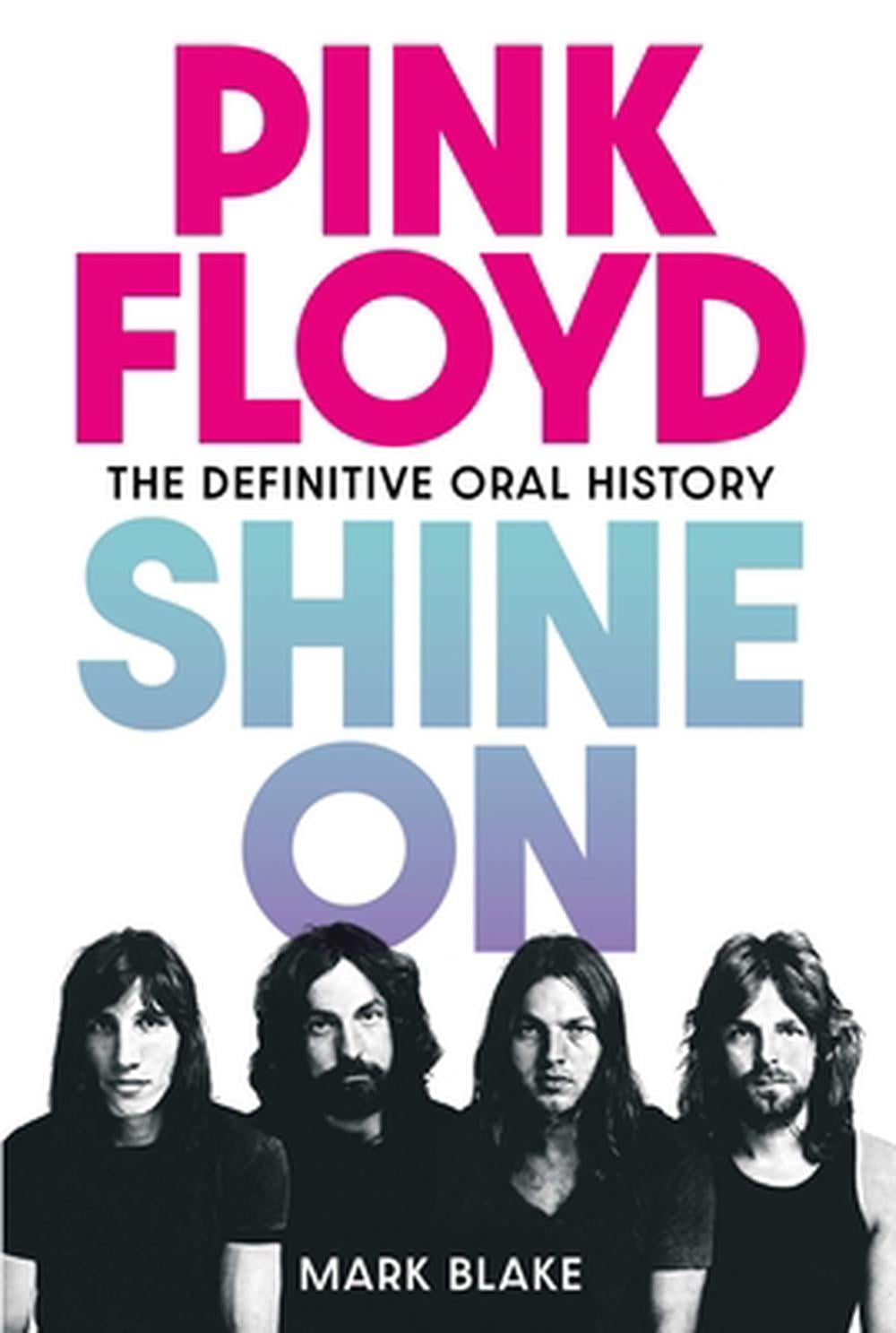 Pink Floyd: Shine on by Mark Blake - ISBN: 9798897101115
