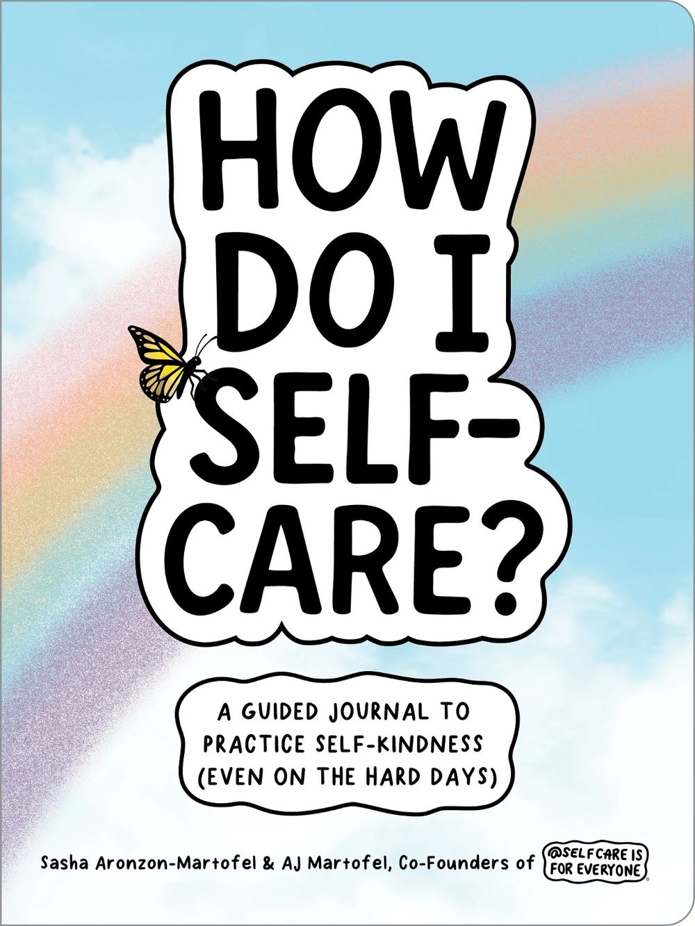 How Do I Self-Care? by Sasha Aronzon-Martofel - ISBN: 9798897170098