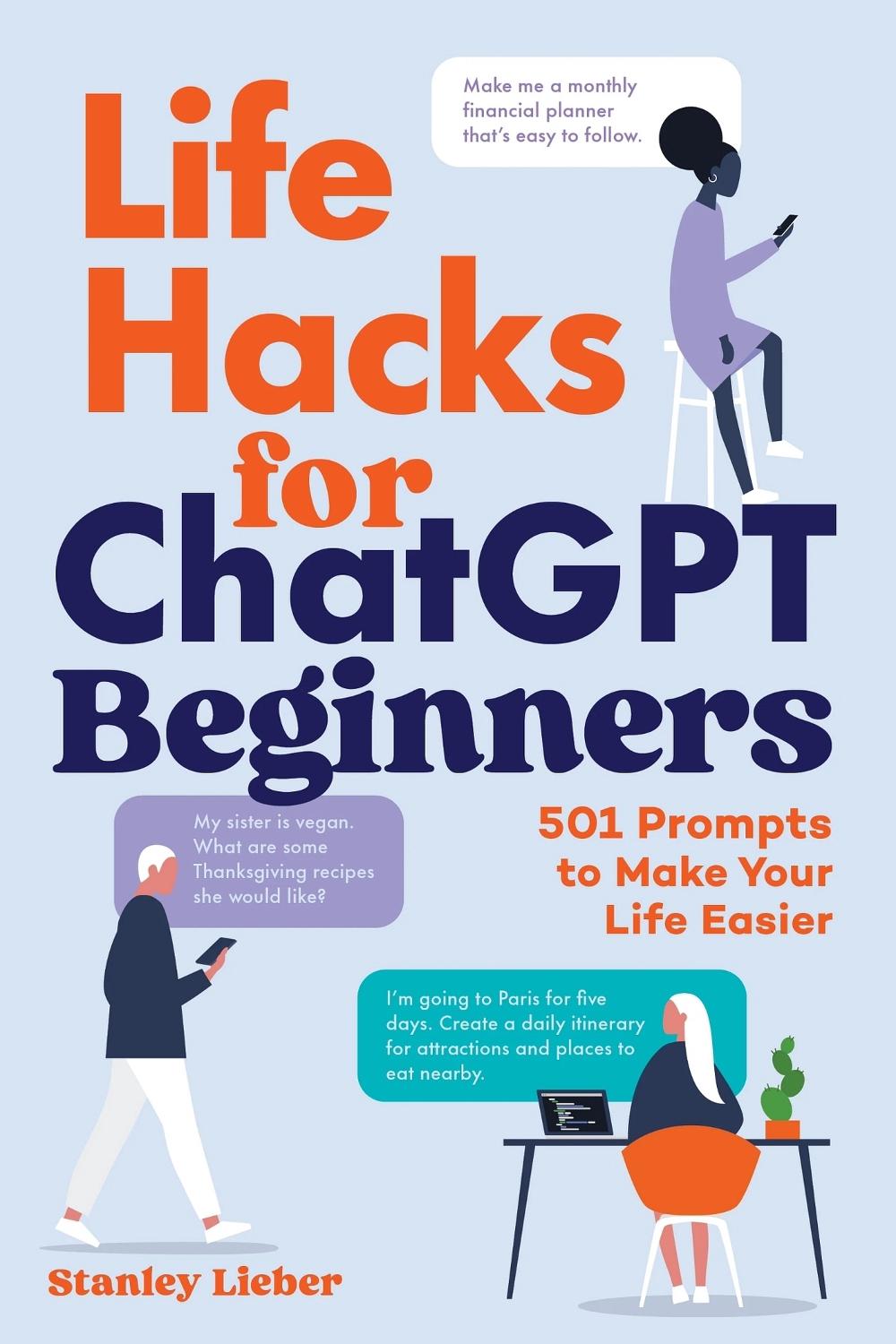 Life Hacks for ChatGPT Beginners, 9798897170289