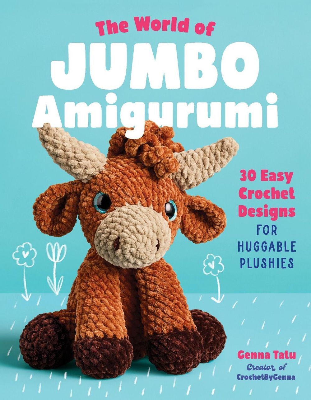 The World of Jumbo Amigurumi by Genna Tatu - ISBN: 9798897170777