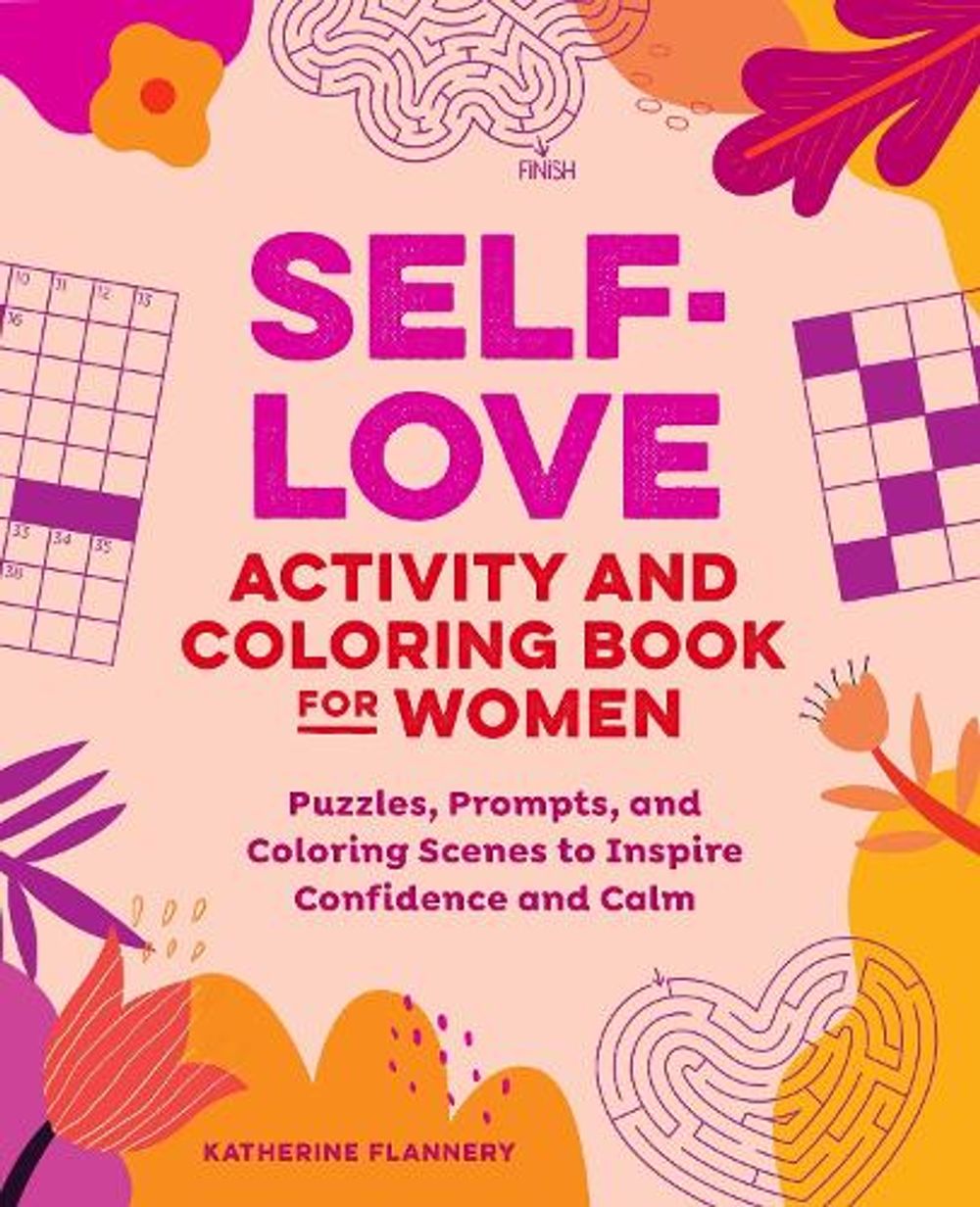 Self-Love Activity and Coloring Book for Women by Katherine Flannery - ISBN: 9798897171156