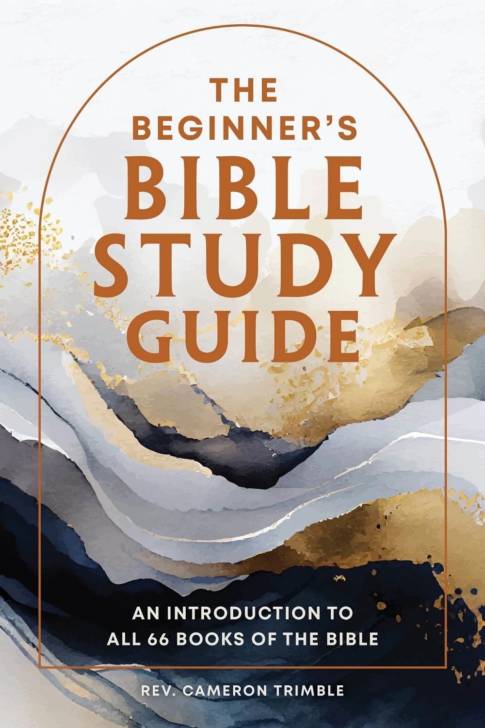 The Beginner's Bible Study Guide (Deluxe Edition) by Rev. Cameron Trimble - ISBN: 9798897171545