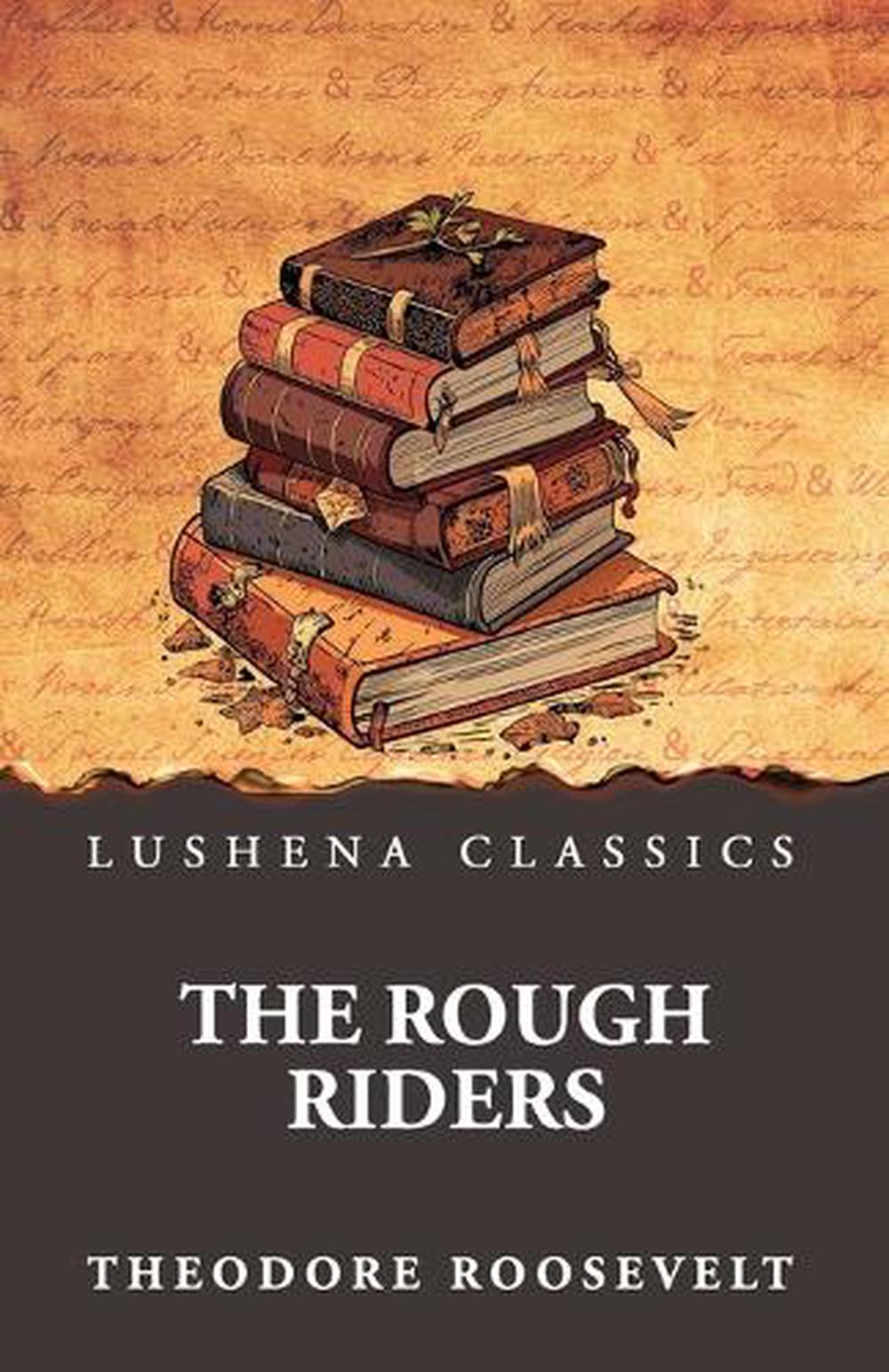 The Rough Riders Primary Source The Rough Riders by Theodore Roosevelt, Paperback, 9798897189663 | Buy ...