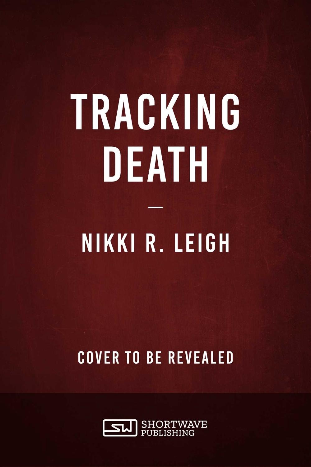 Tracking Death by Nikki R. Leigh - ISBN: 9798897320394